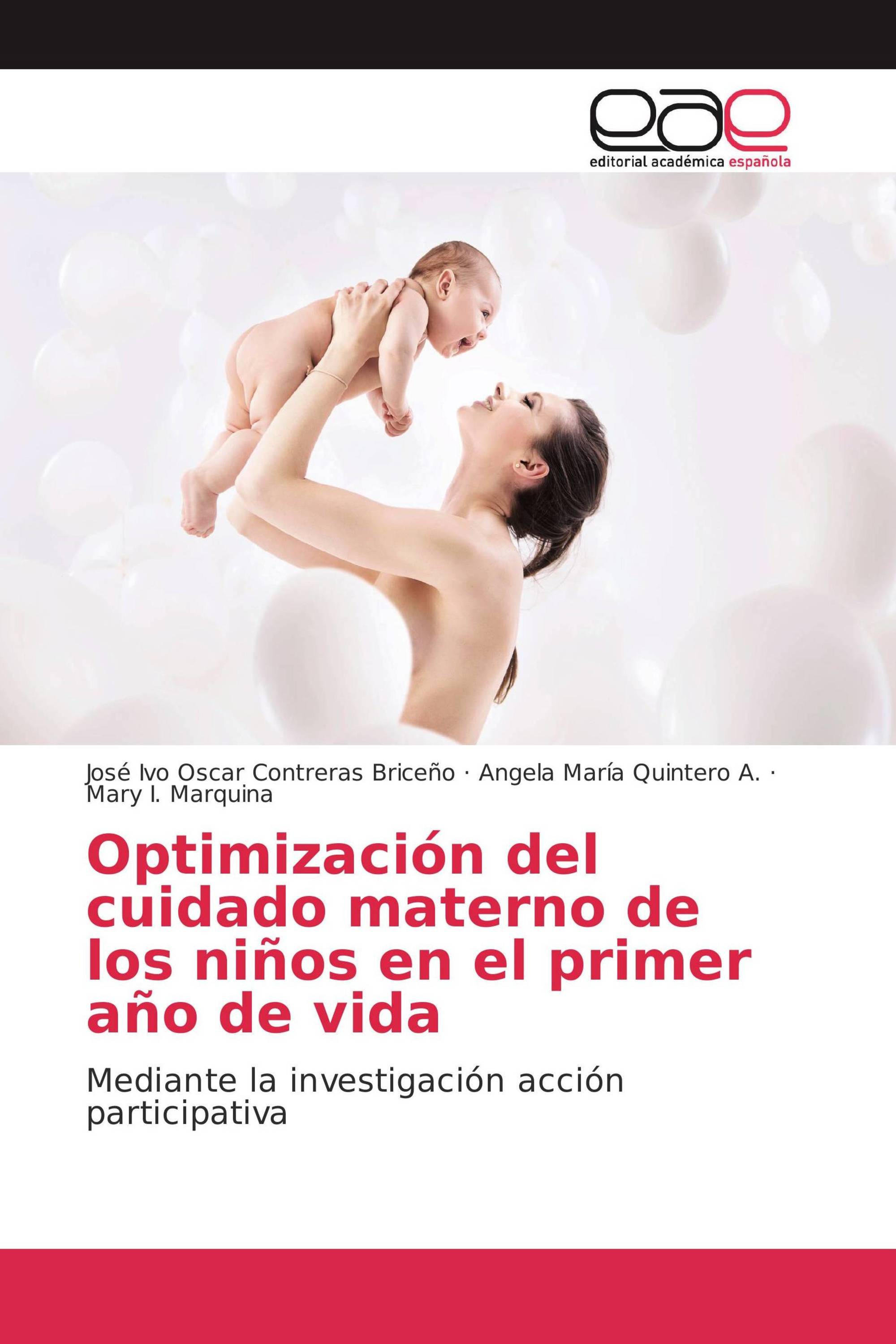 Optimización del cuidado materno de los niños en el primer año de vida