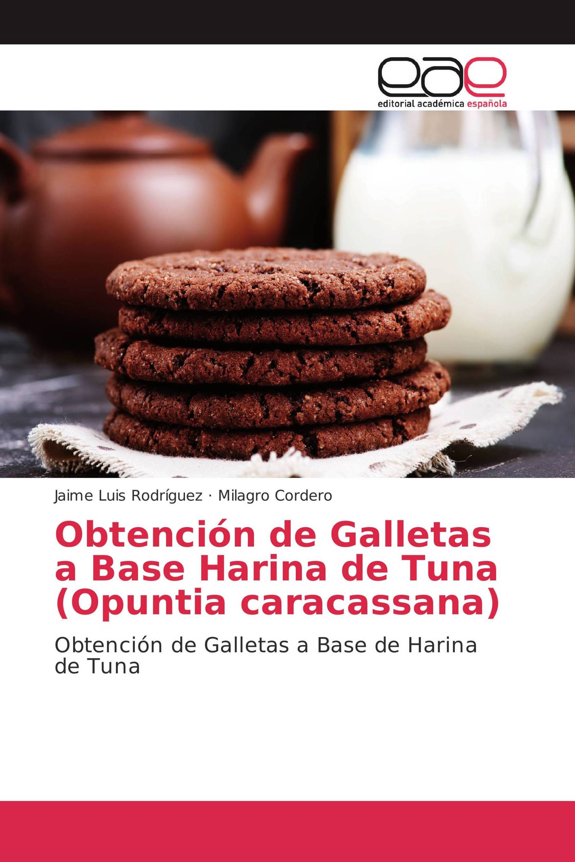 Obtención de Galletas a Base Harina de Tuna (Opuntia caracassana)