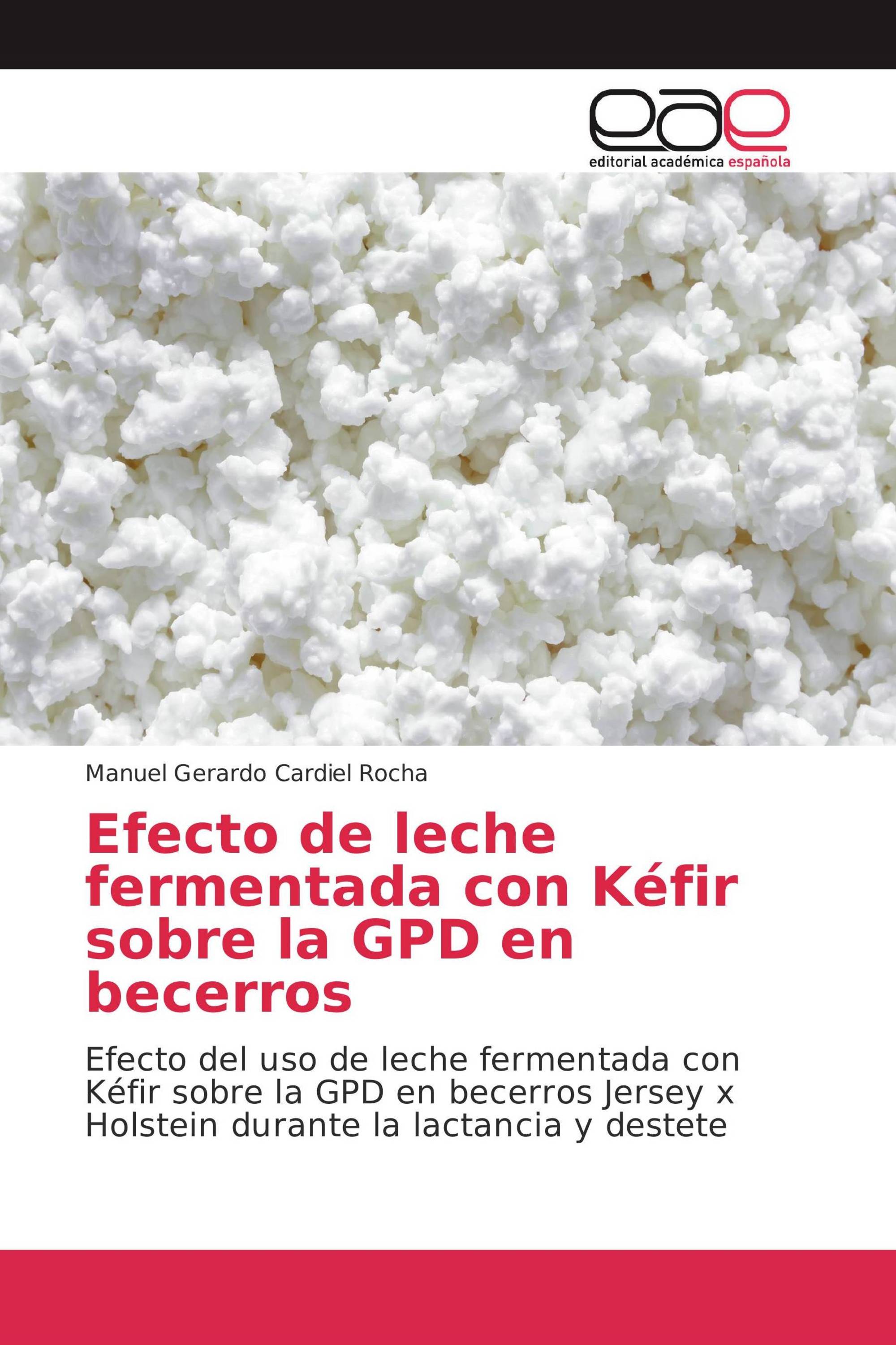 Efecto de leche fermentada con Kéfir sobre la GPD en becerros