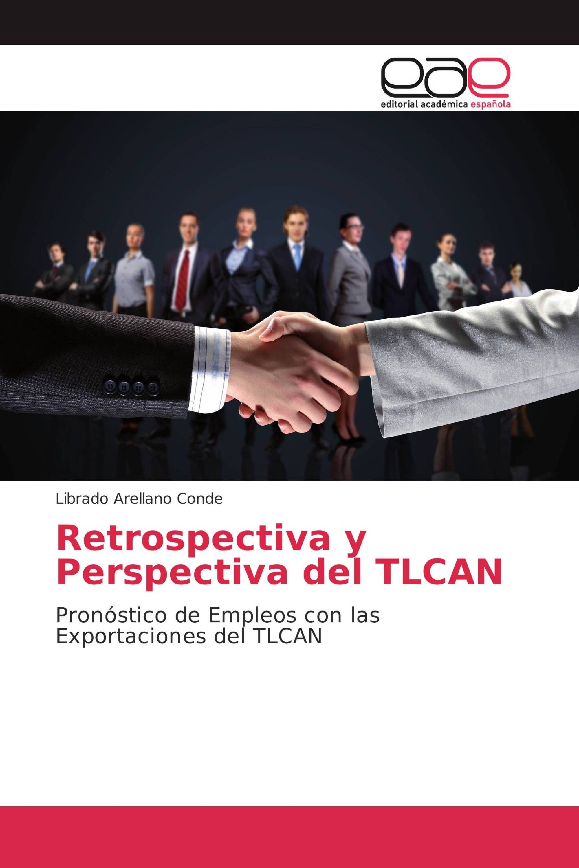 Retrospectiva y Perspectiva del TLCAN