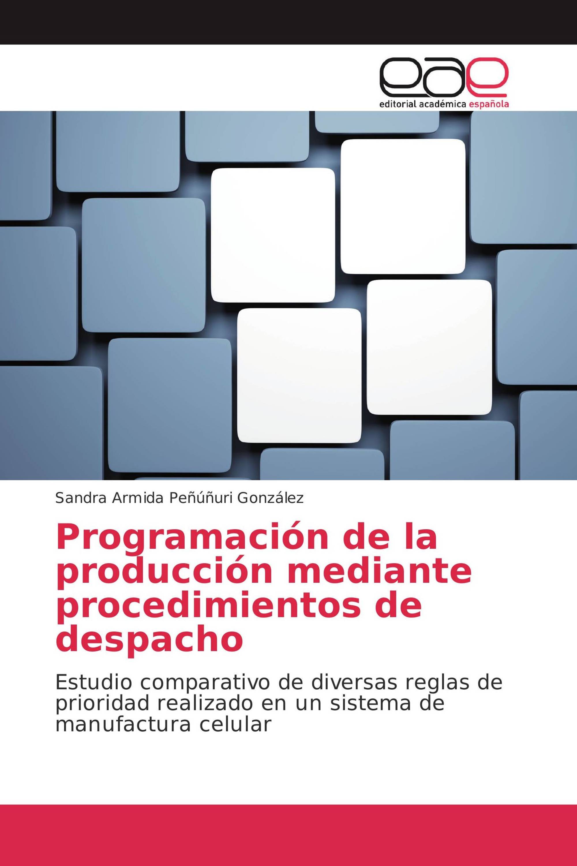 Programación de la producción mediante procedimientos de despacho