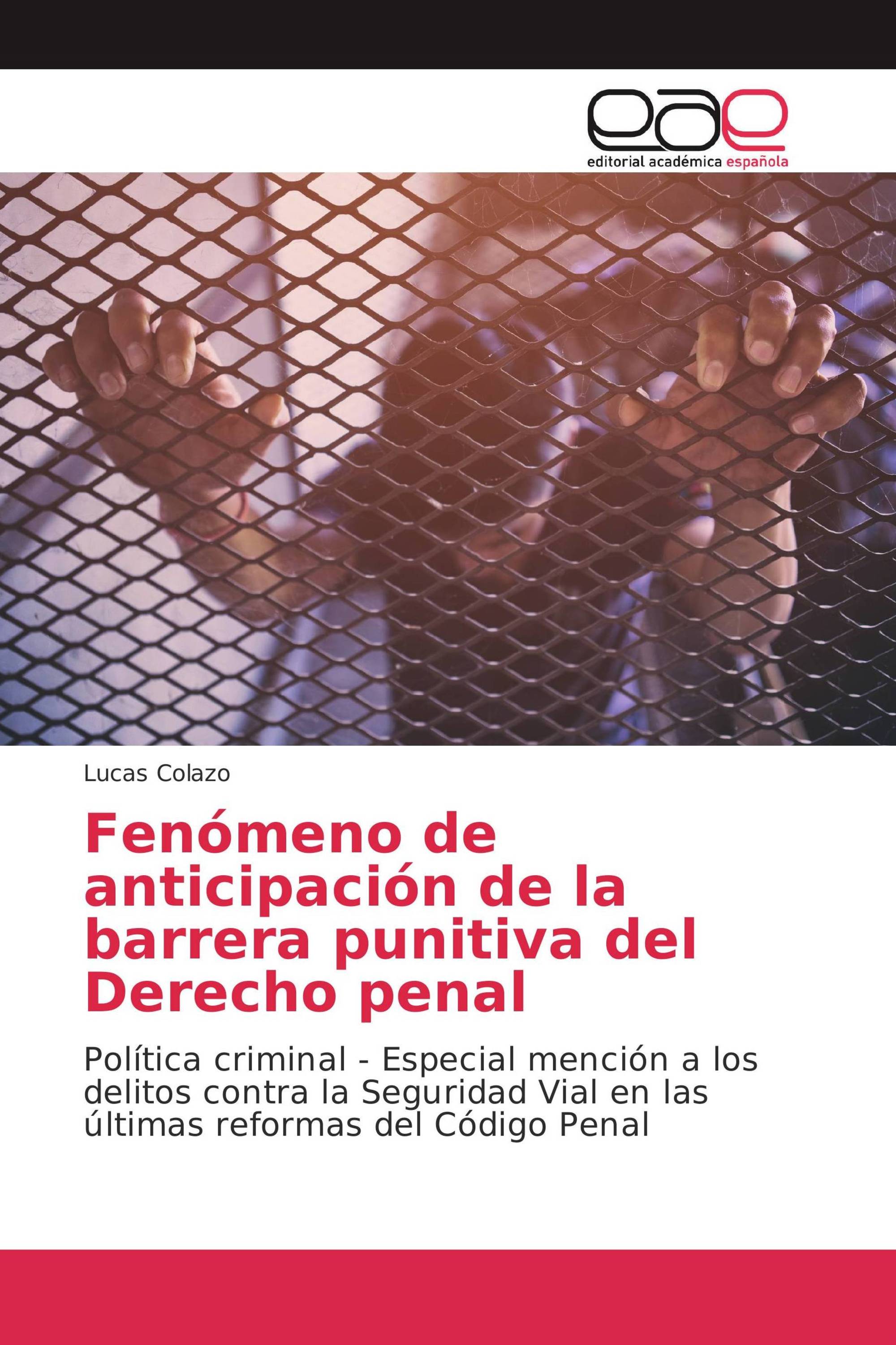 Fenómeno de anticipación de la barrera punitiva del Derecho penal