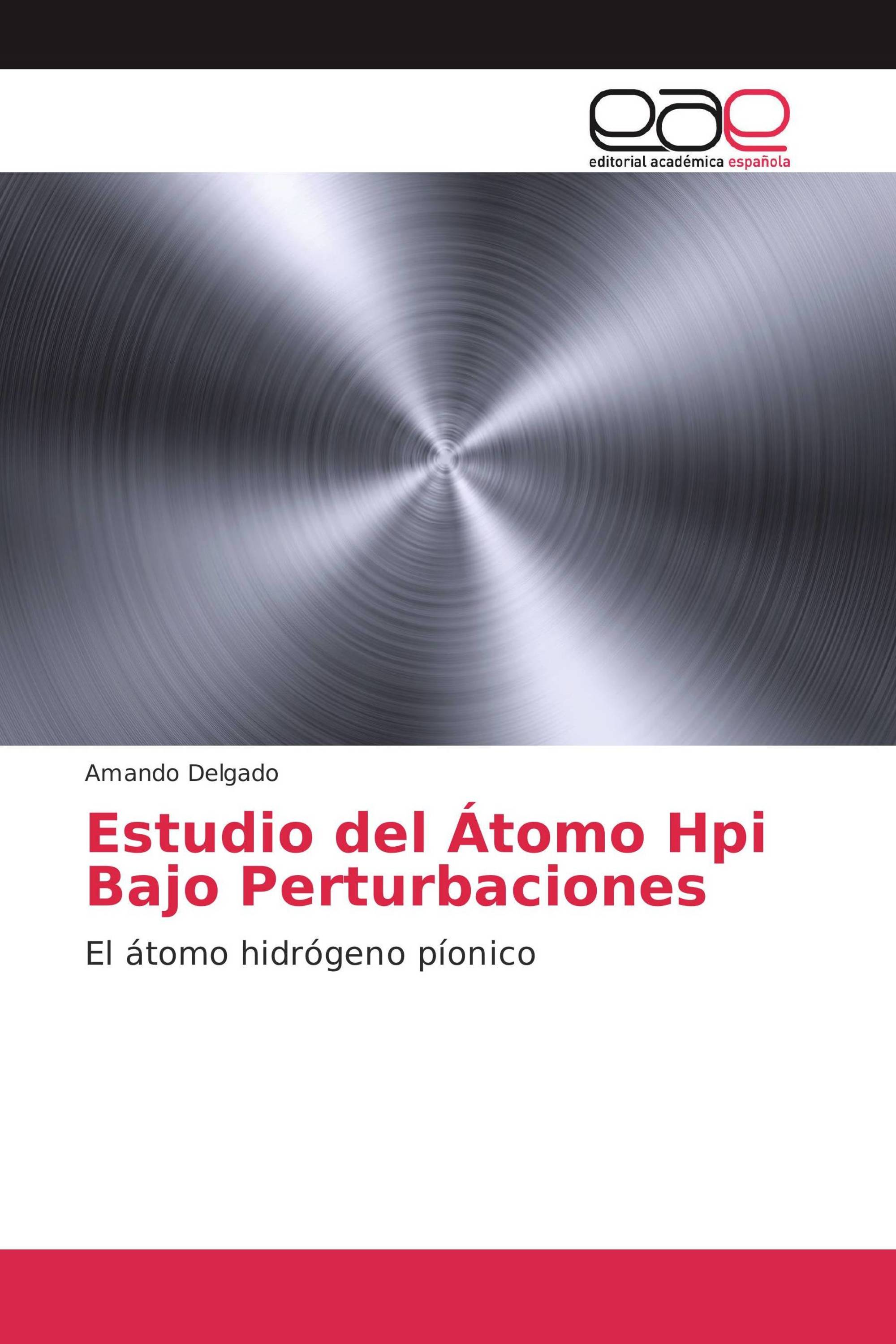 Estudio del Átomo Hpi Bajo Perturbaciones