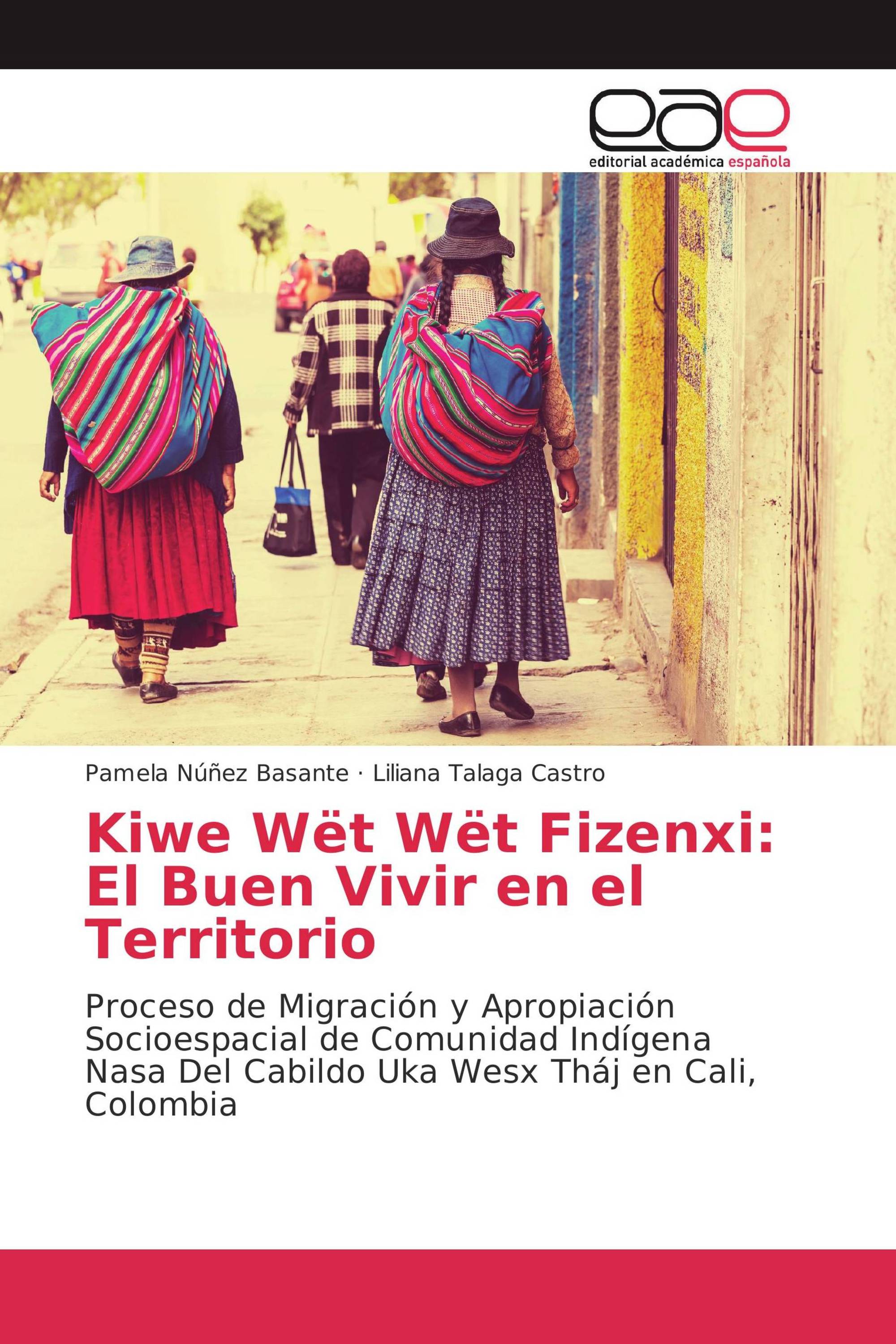 Kiwe Wët Wët Fizenxi: El Buen Vivir en el Territorio