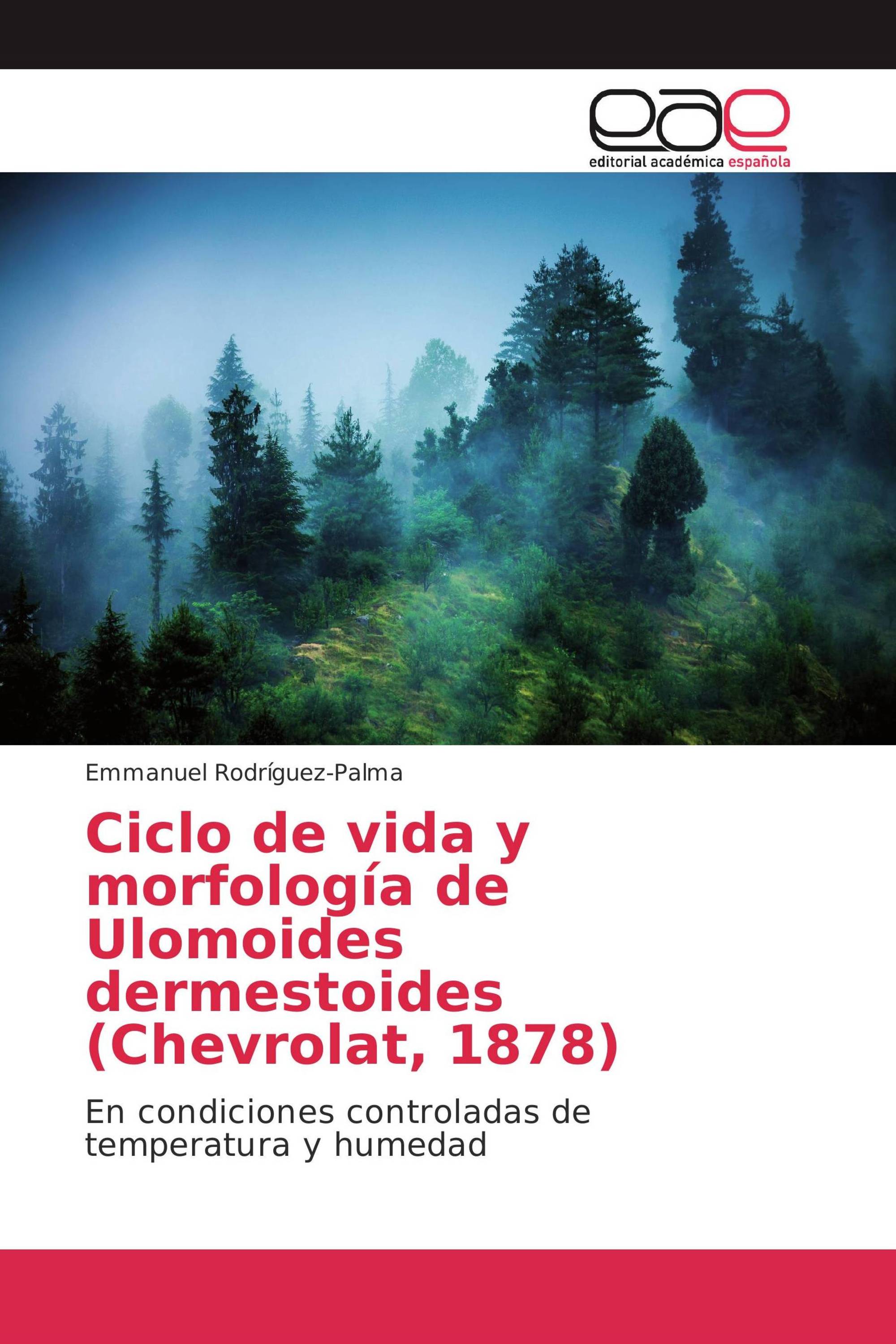 Ciclo de vida y morfología de Ulomoides dermestoides (Chevrolat, 1878)