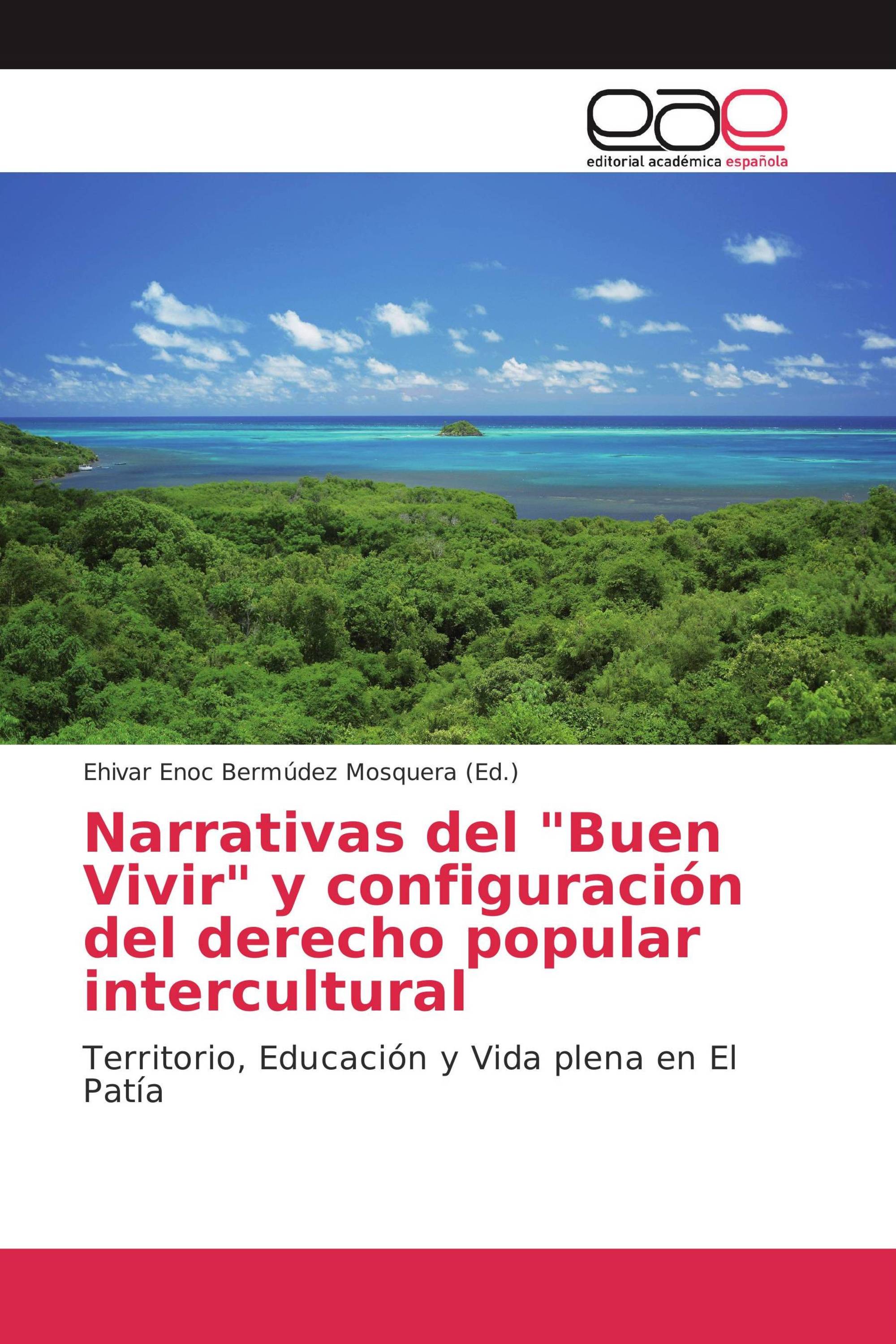 Narrativas del "Buen Vivir" y configuración del derecho popular intercultural