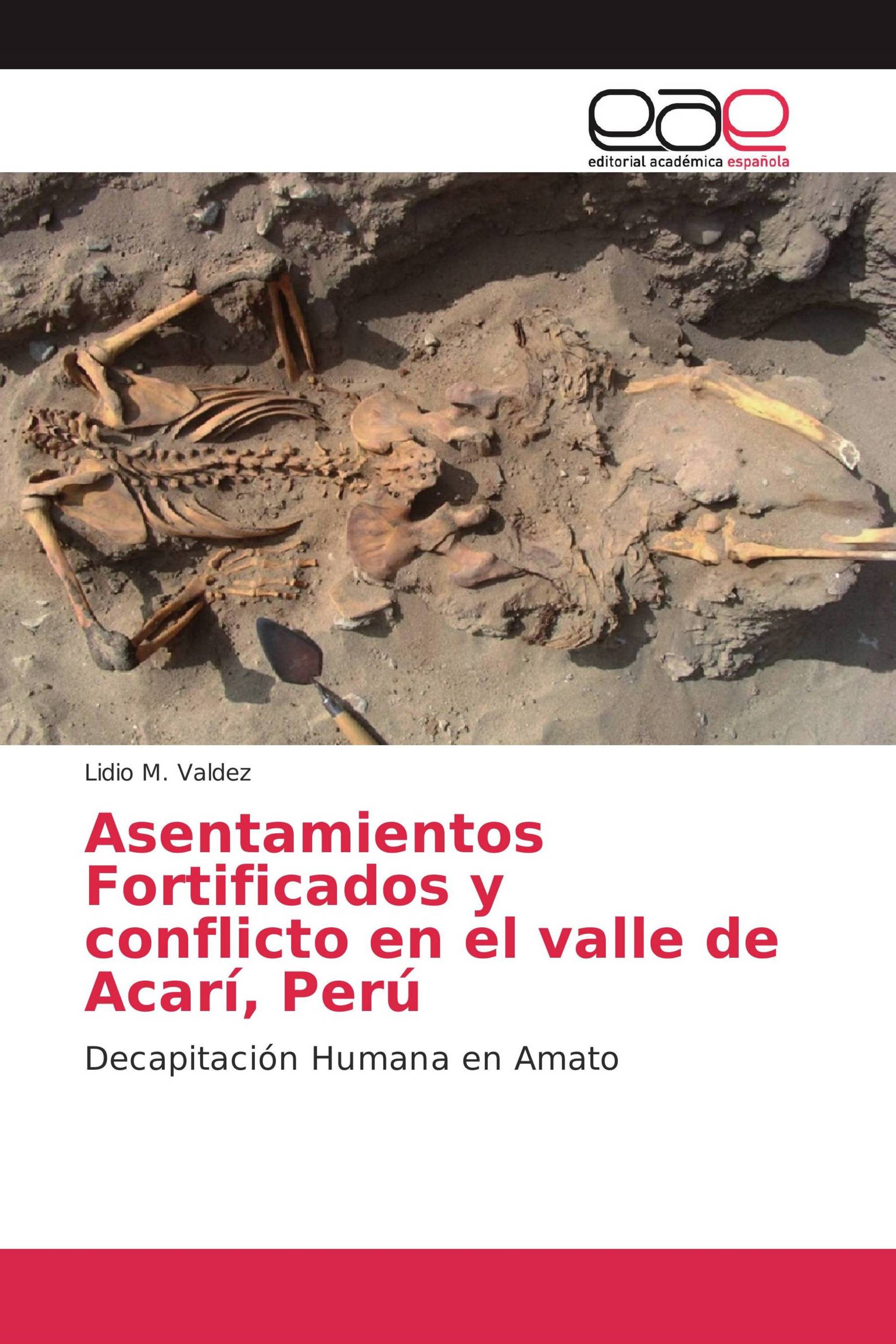 Asentamientos Fortificados y conflicto en el valle de Acarí, Perú