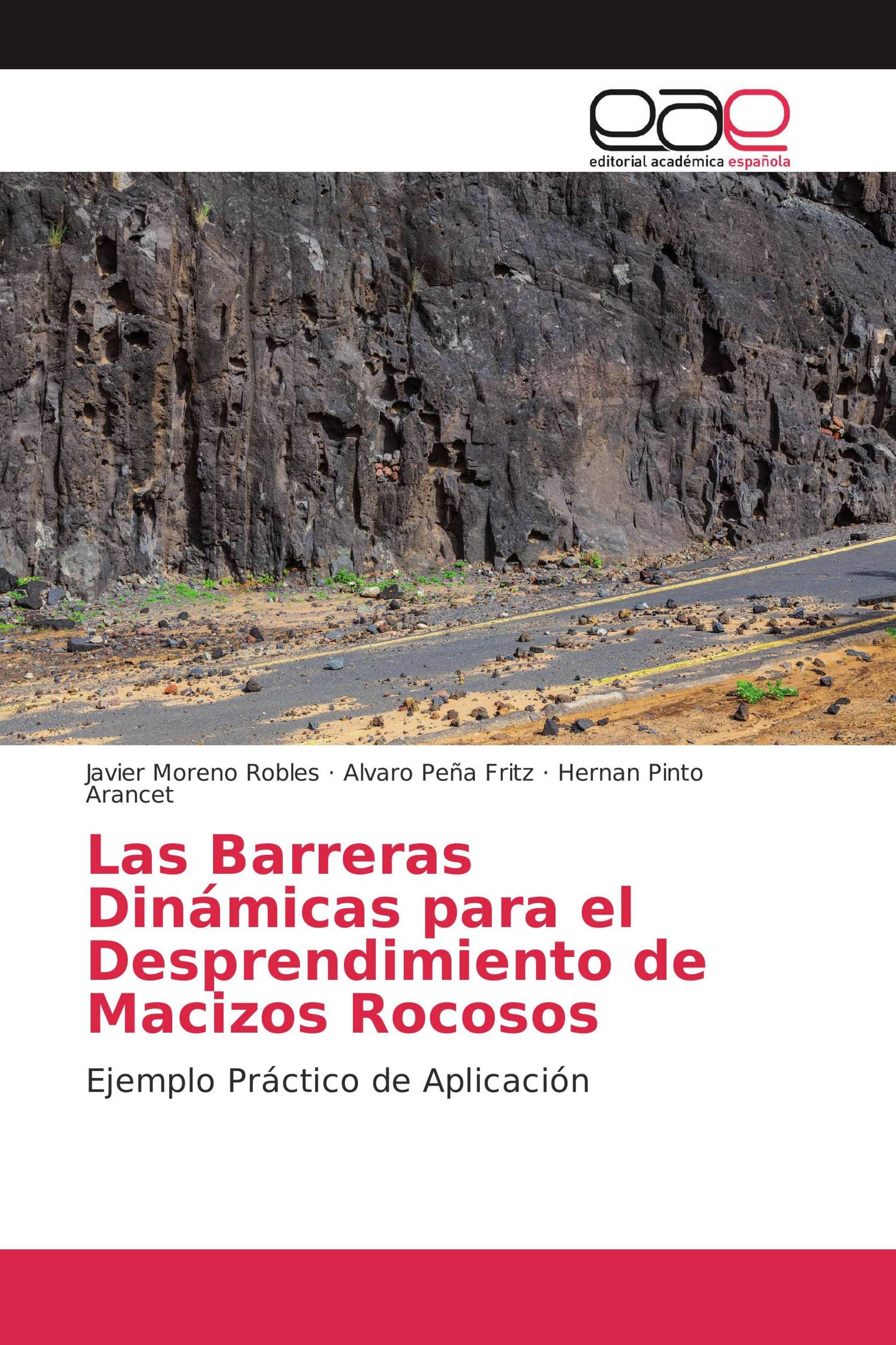 Las Barreras Dinámicas para el Desprendimiento de Macizos Rocosos