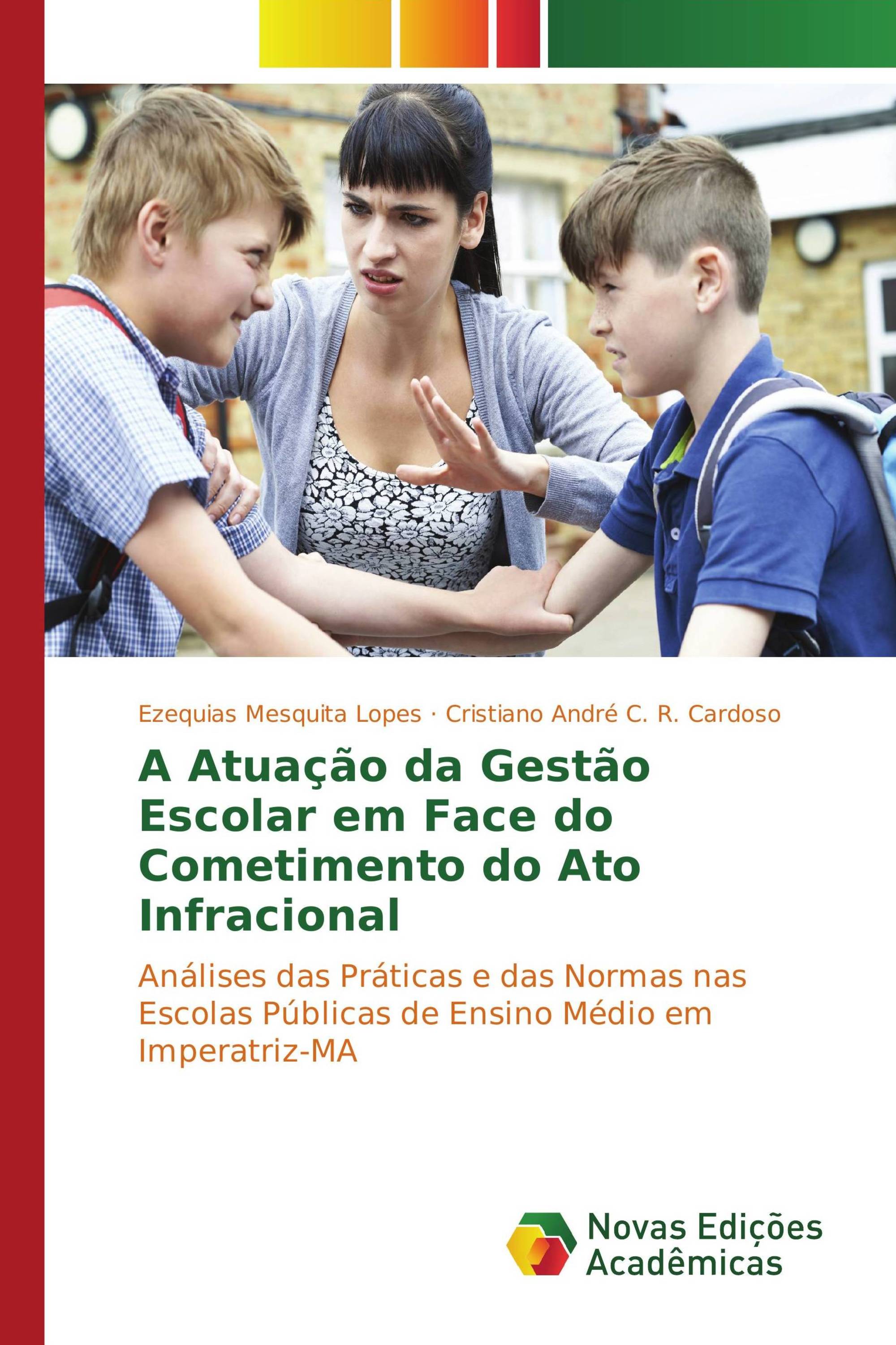 A Atuação da Gestão Escolar em Face do Cometimento do Ato Infracional