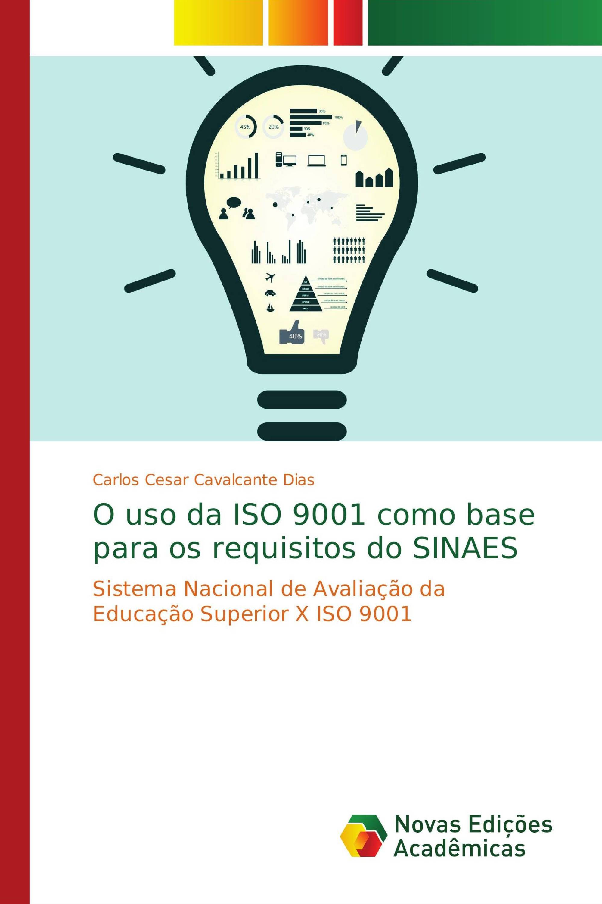 O uso da ISO 9001 como base para os requisitos do SINAES