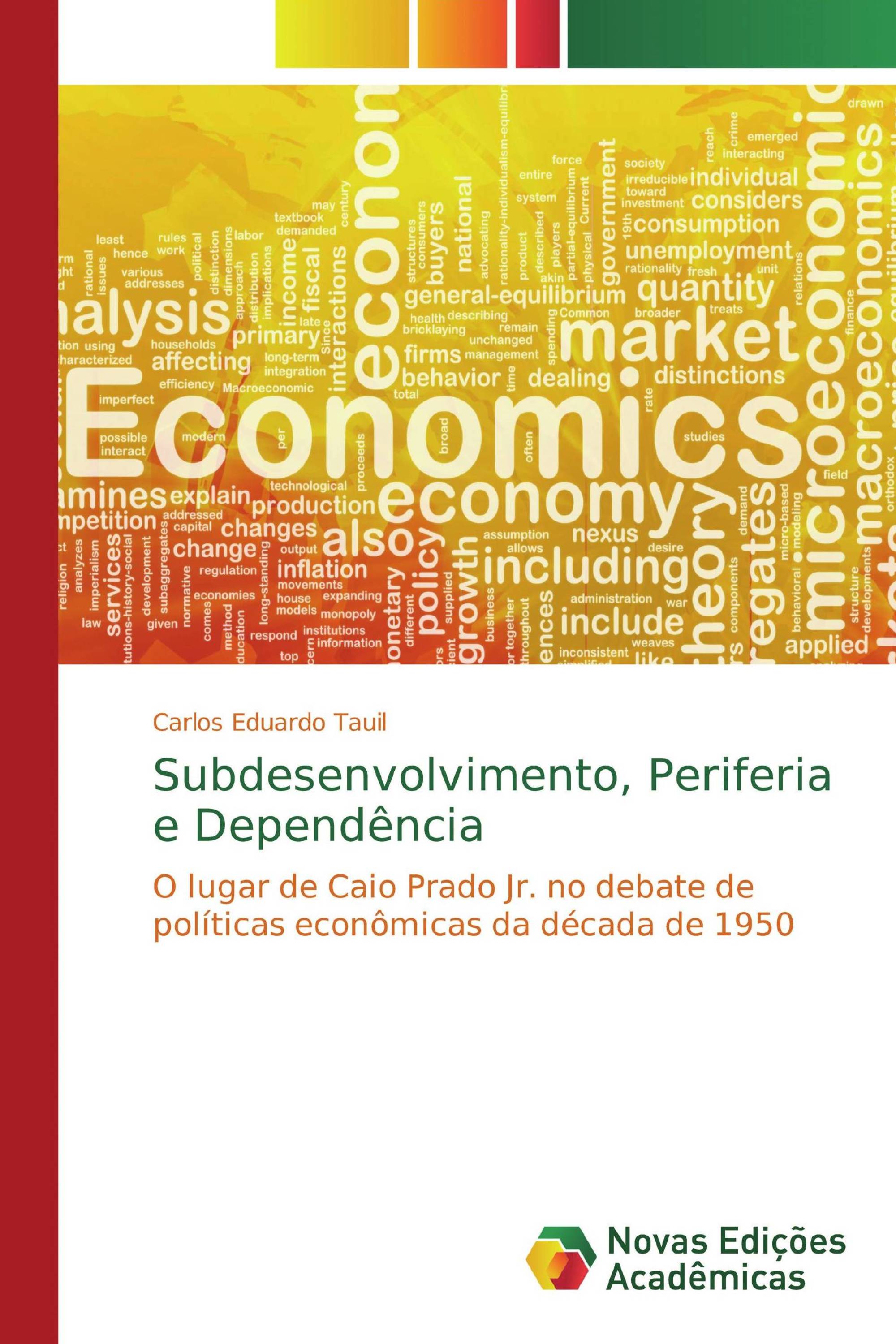 Subdesenvolvimento, Periferia e Dependência