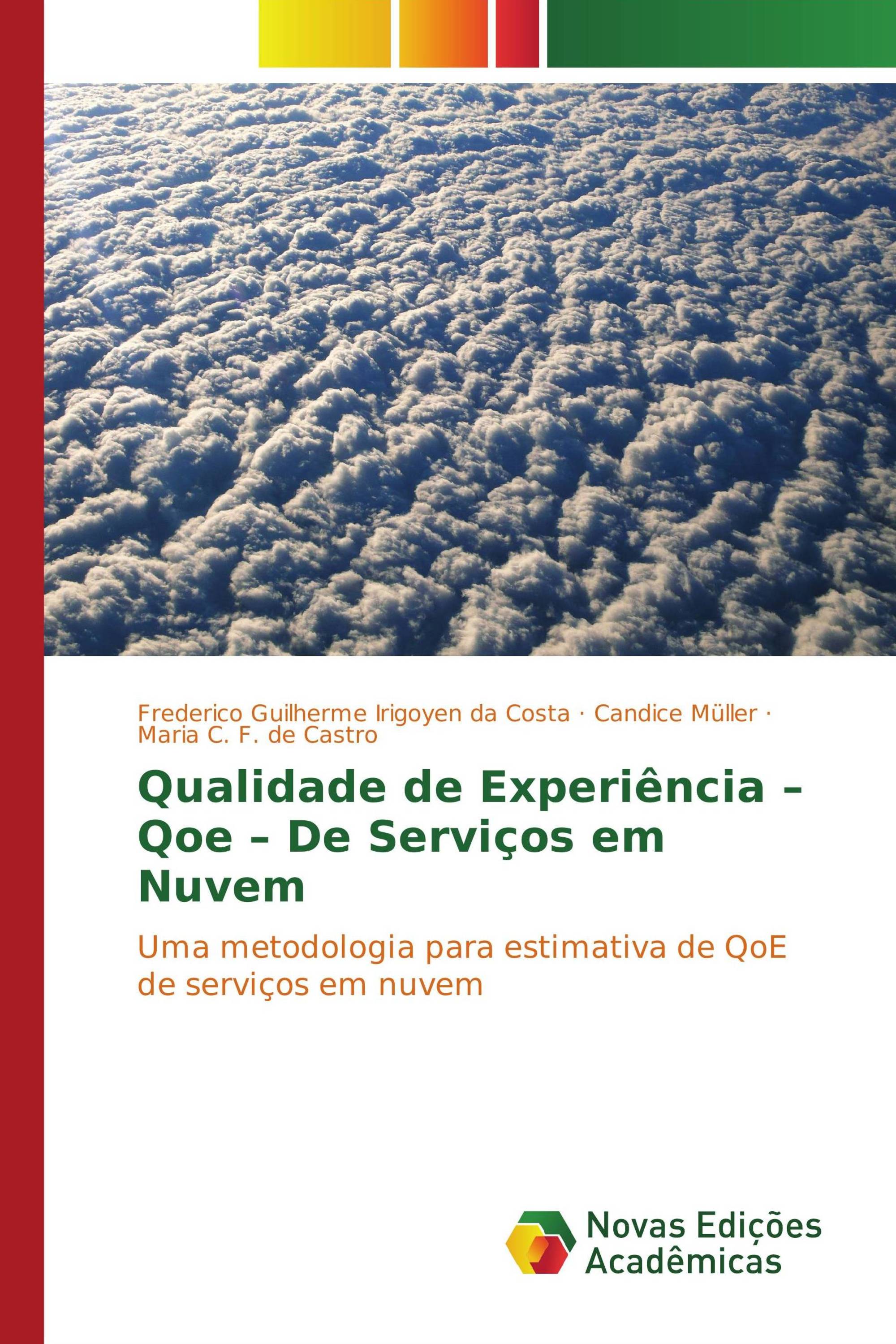 Qualidade de Experiência – Qoe – De Serviços em Nuvem