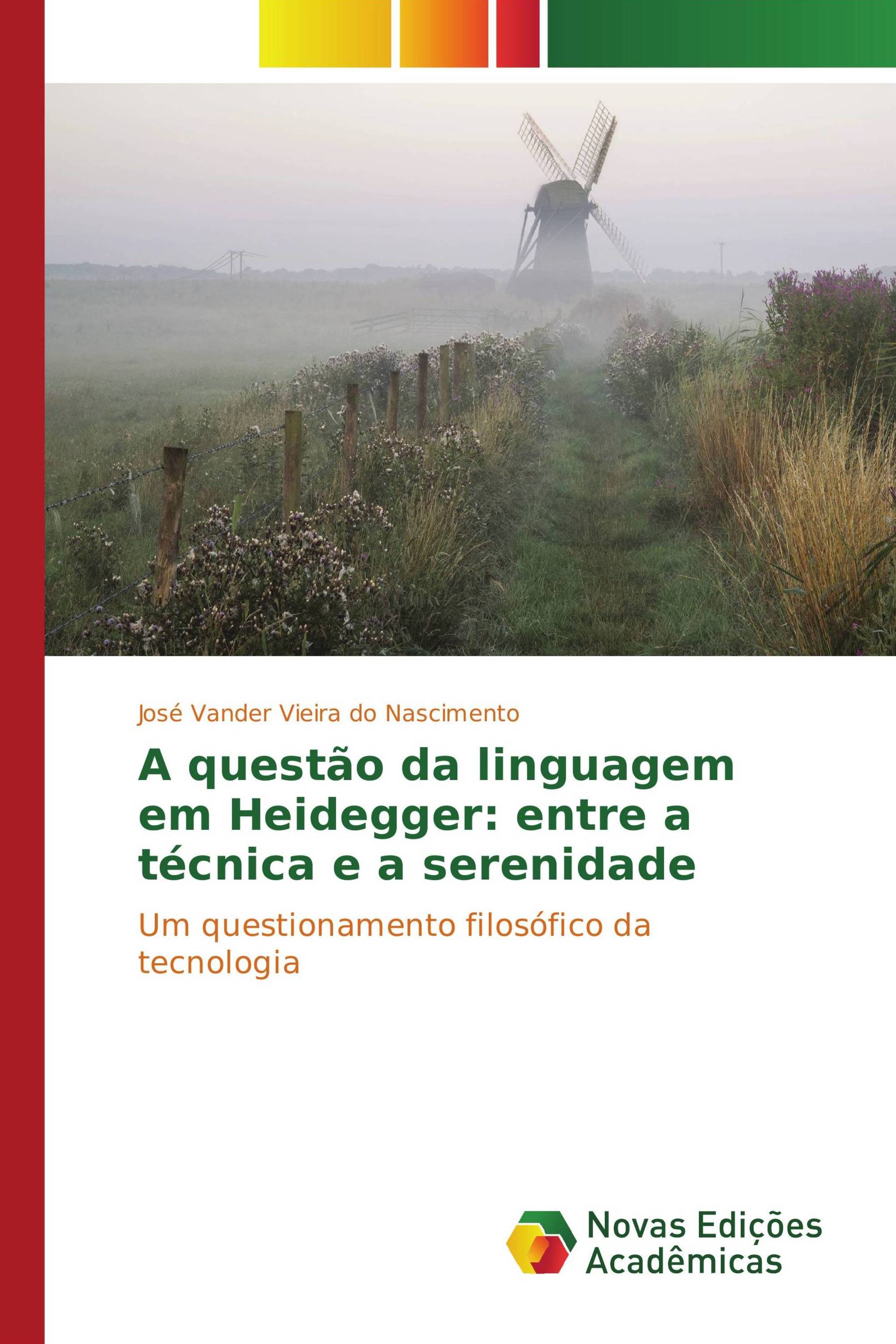 A questão da linguagem em Heidegger: entre a técnica e a serenidade