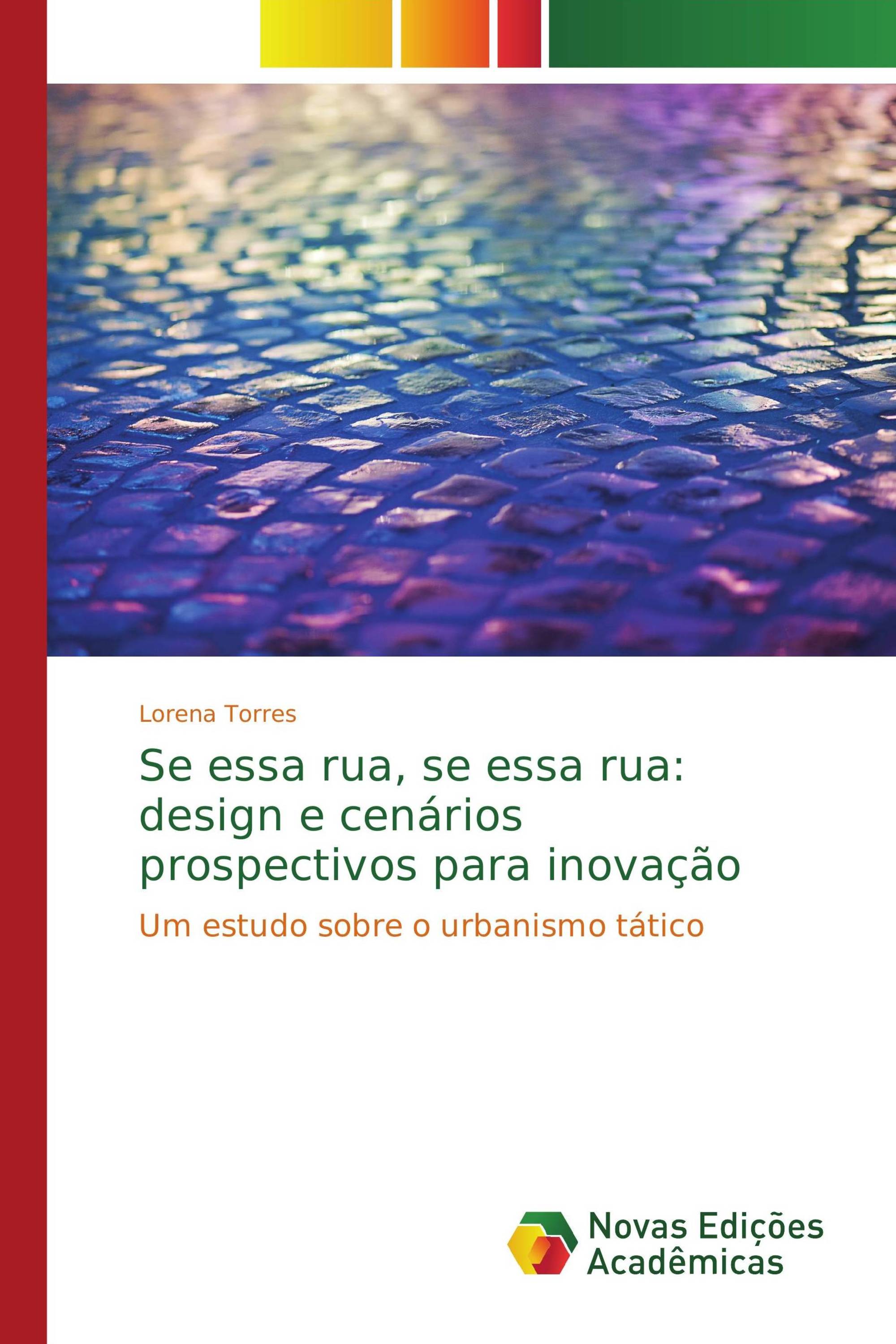 Se essa rua, se essa rua: design e cenários prospectivos para inovação