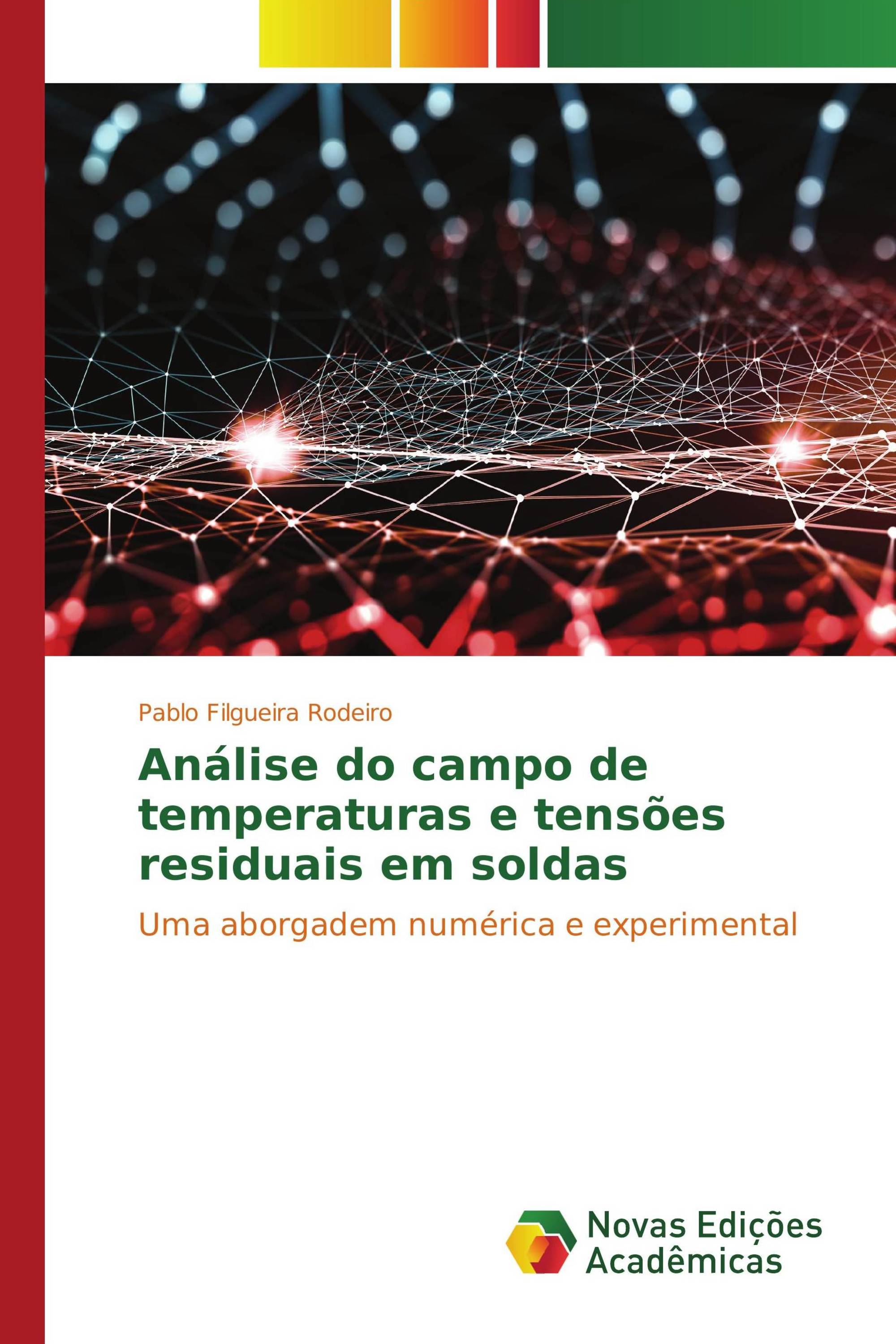 Análise do campo de temperaturas e tensões residuais em soldas