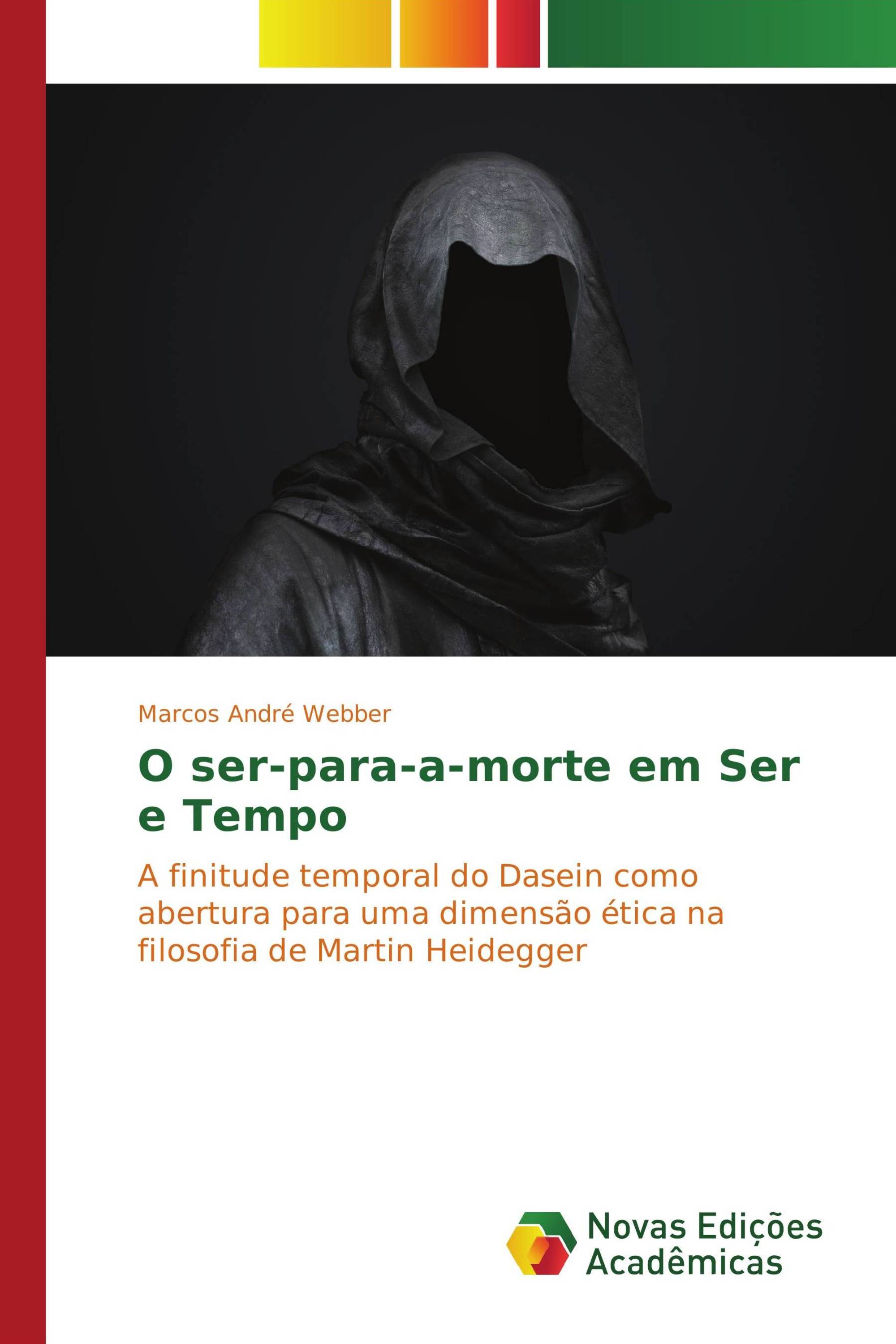 O ser-para-a-morte em Ser e Tempo