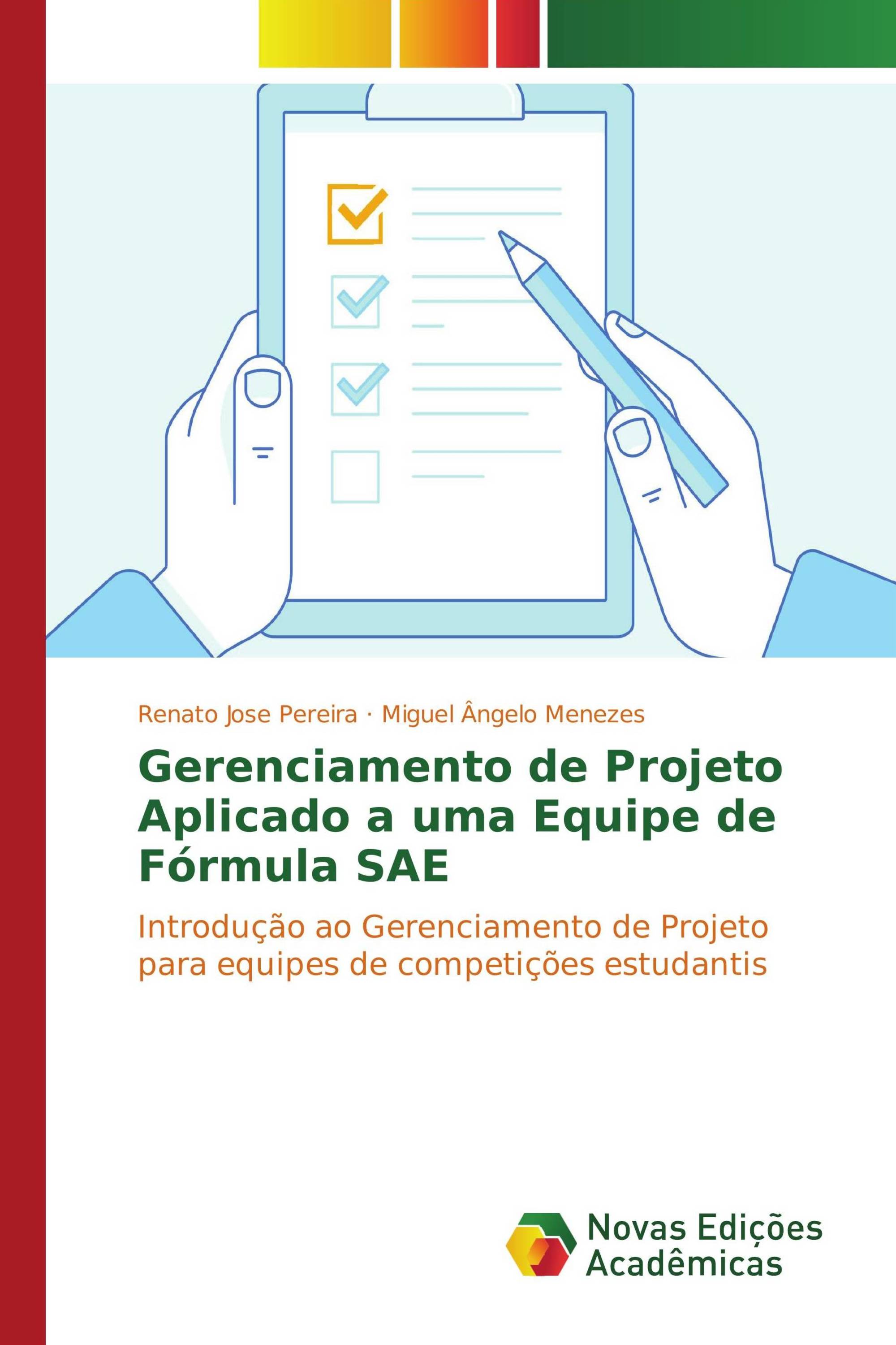 Gerenciamento de Projeto Aplicado a uma Equipe de Fórmula SAE