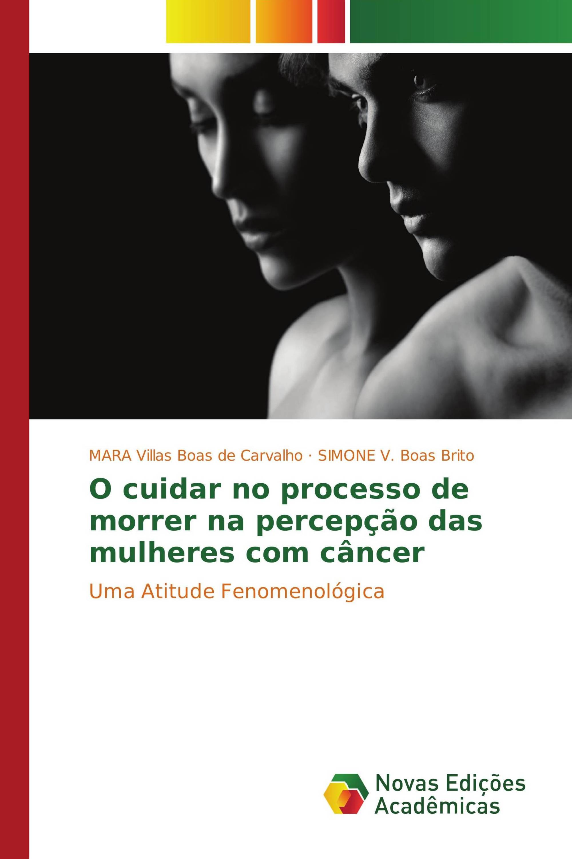 O cuidar no processo de morrer na percepção das mulheres com câncer