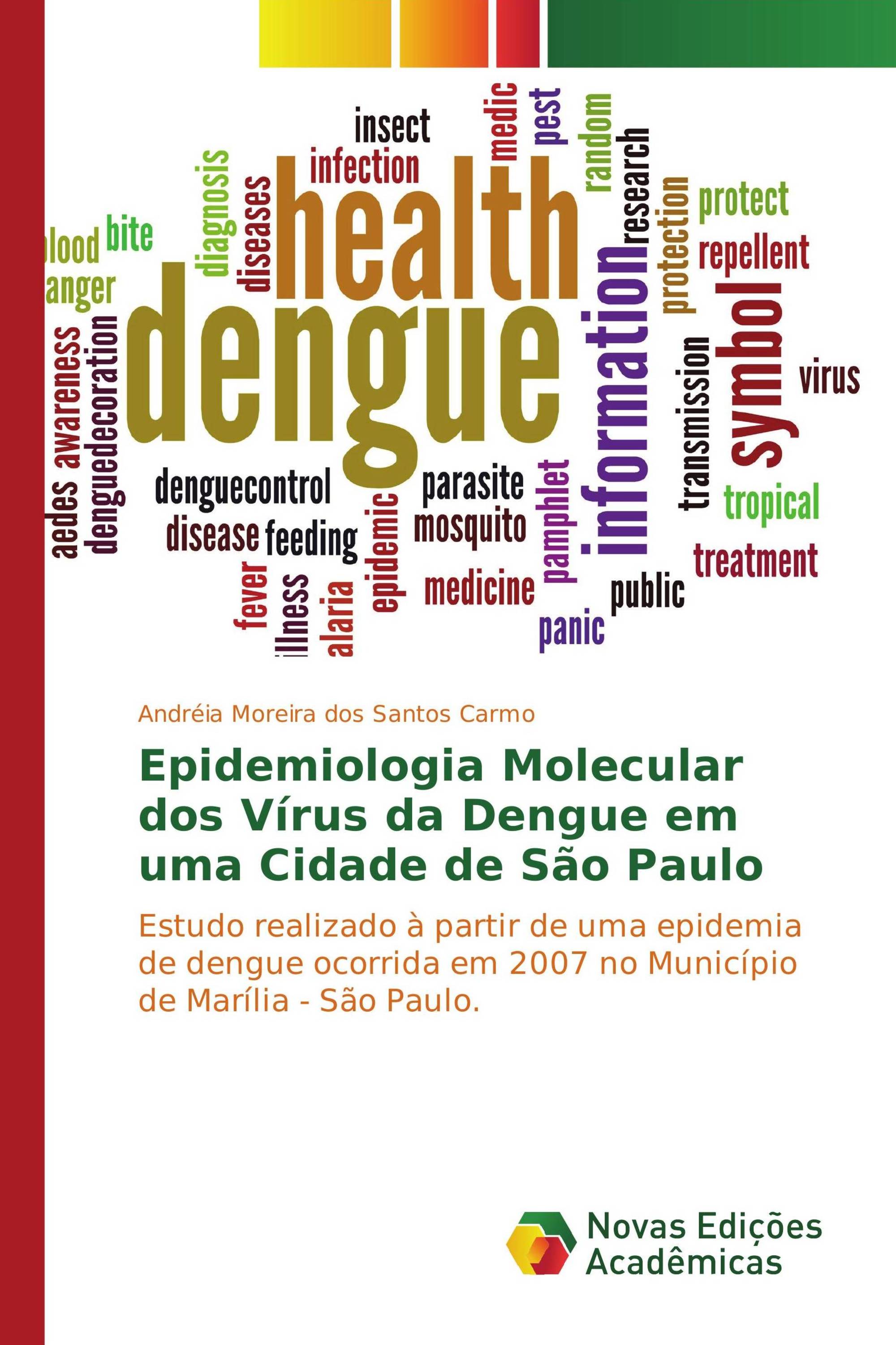 Epidemiologia Molecular dos Vírus da Dengue em uma Cidade de São Paulo