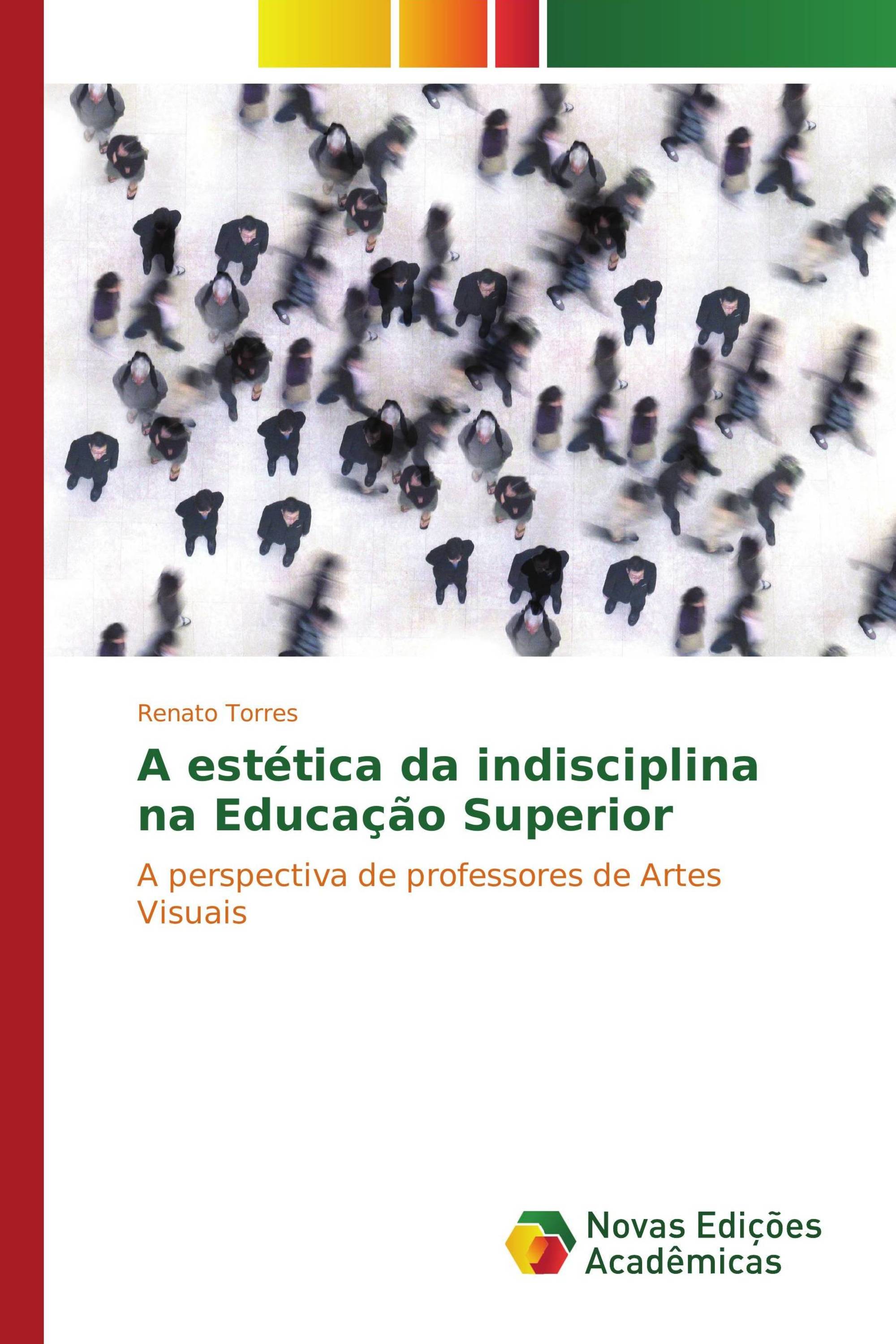 A estética da indisciplina na Educação Superior