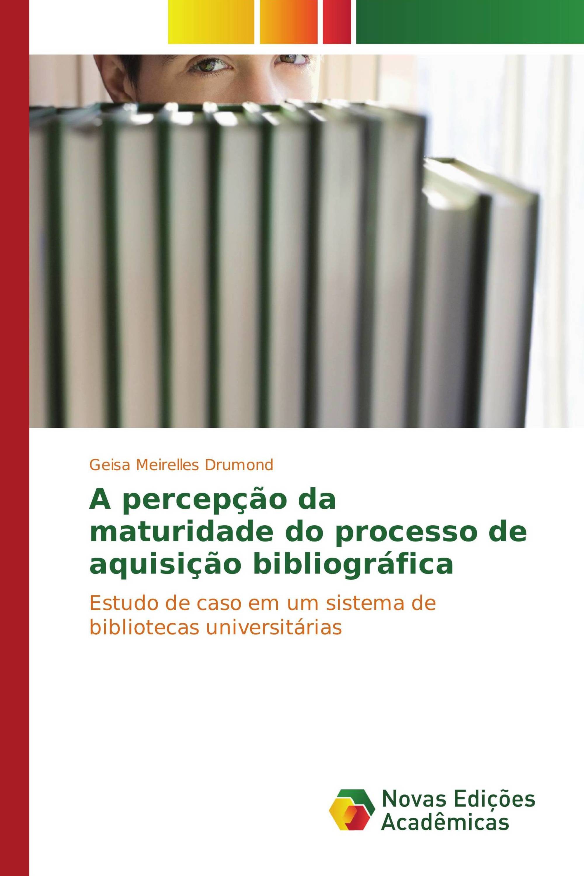 A percepção da maturidade do processo de aquisição bibliográfica