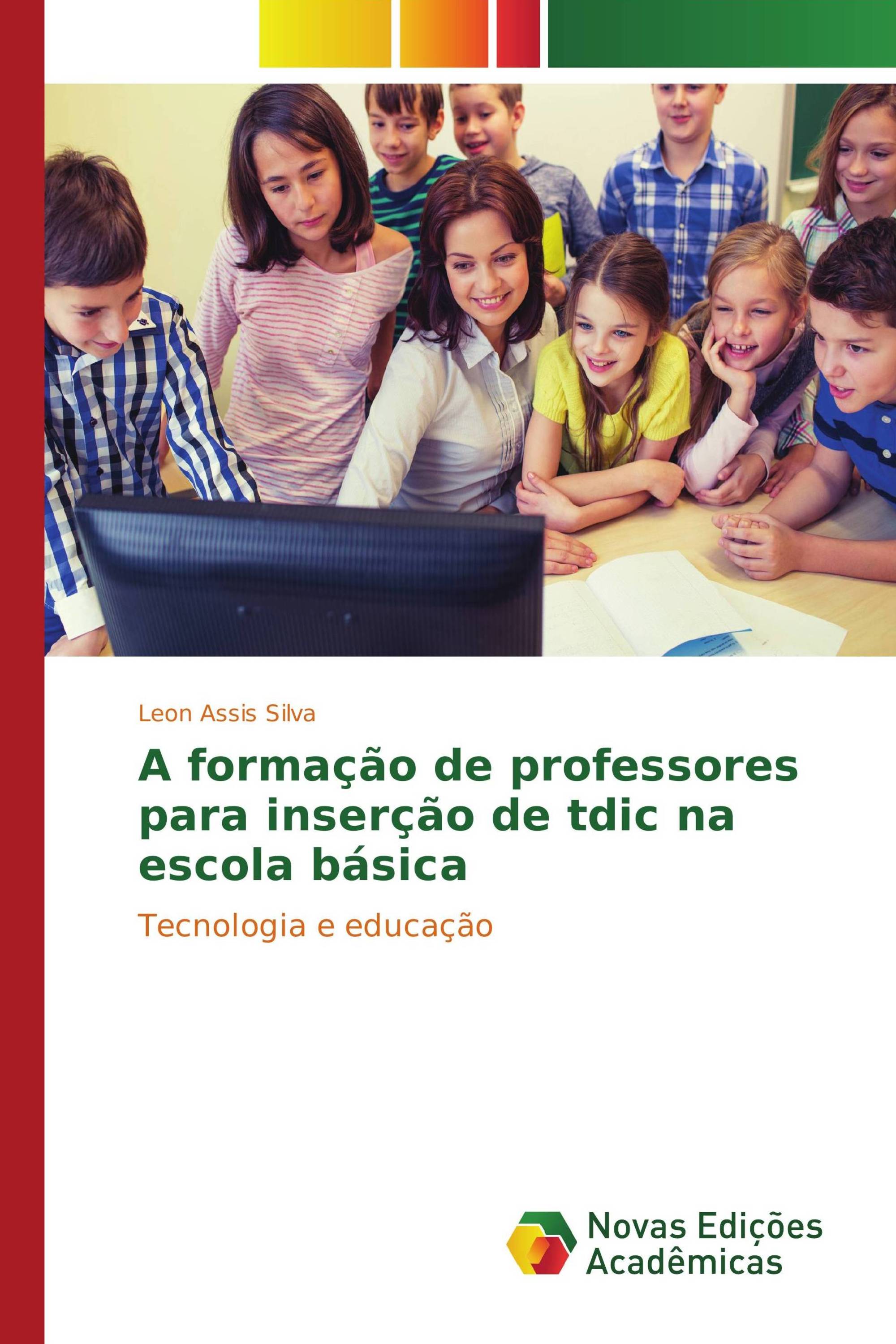 A formação de professores para inserção de tdic na escola básica