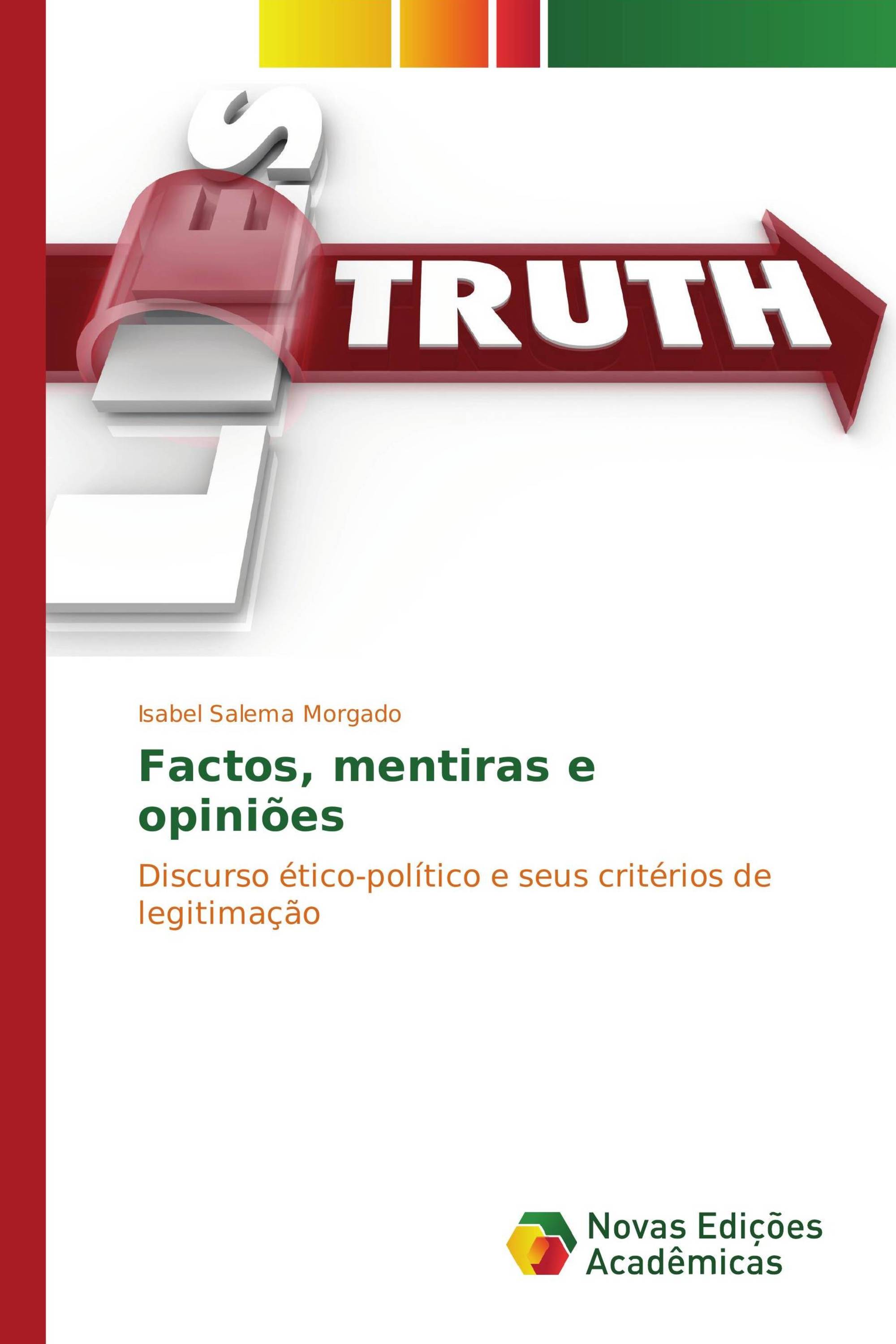 Factos, mentiras e opiniões