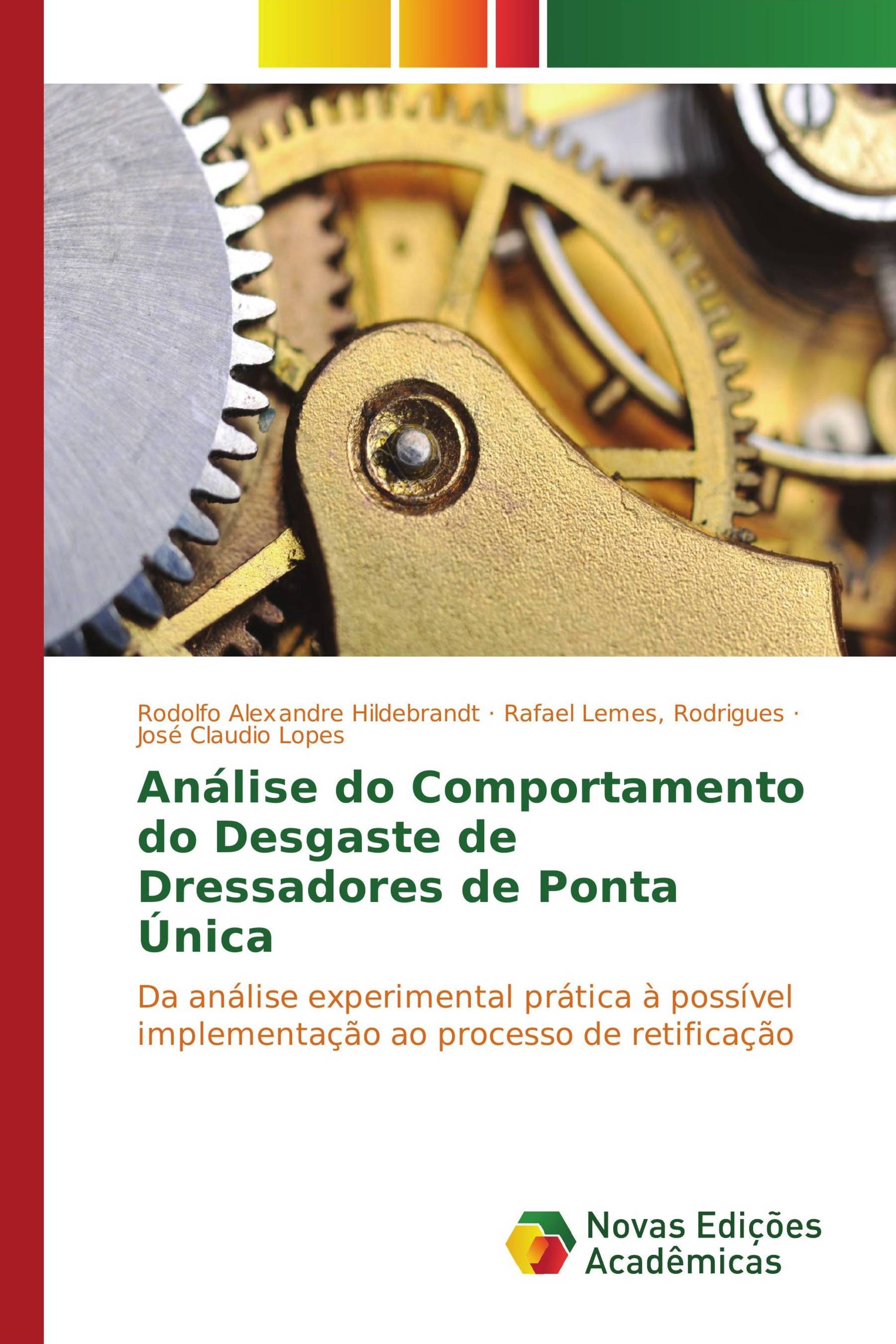 Análise do Comportamento do Desgaste de Dressadores de Ponta Única