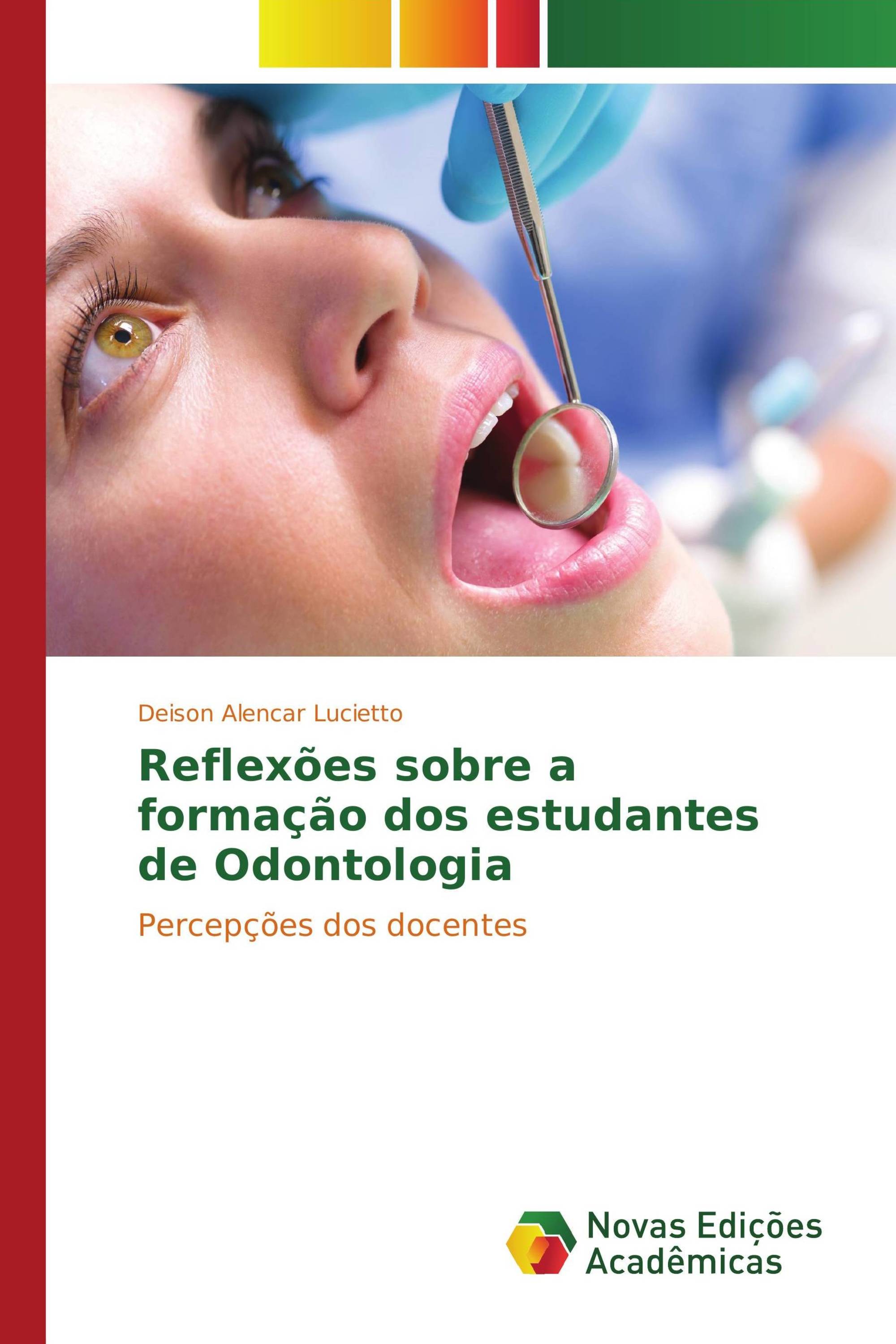 Reflexões sobre a formação dos estudantes de Odontologia