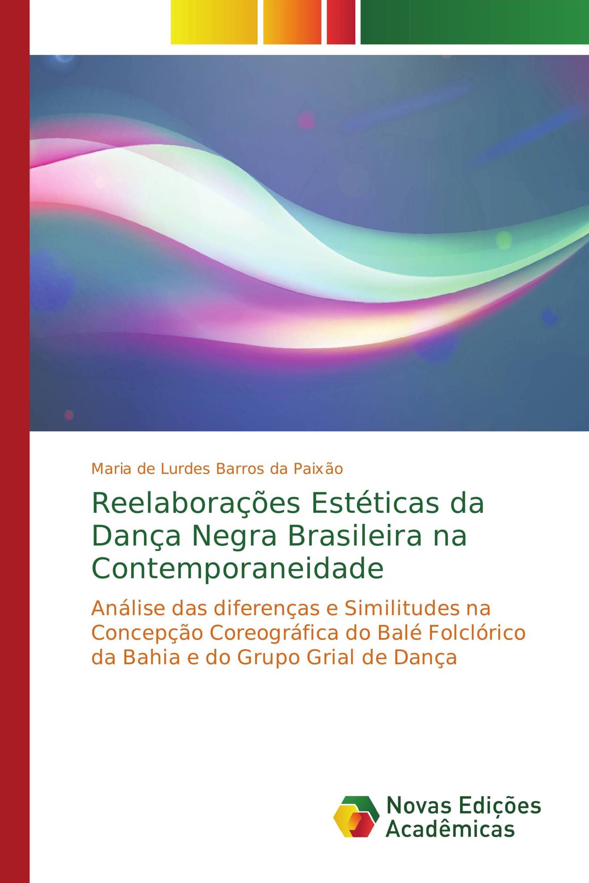 Reelaborações Estéticas da Dança Negra Brasileira na Contemporaneidade