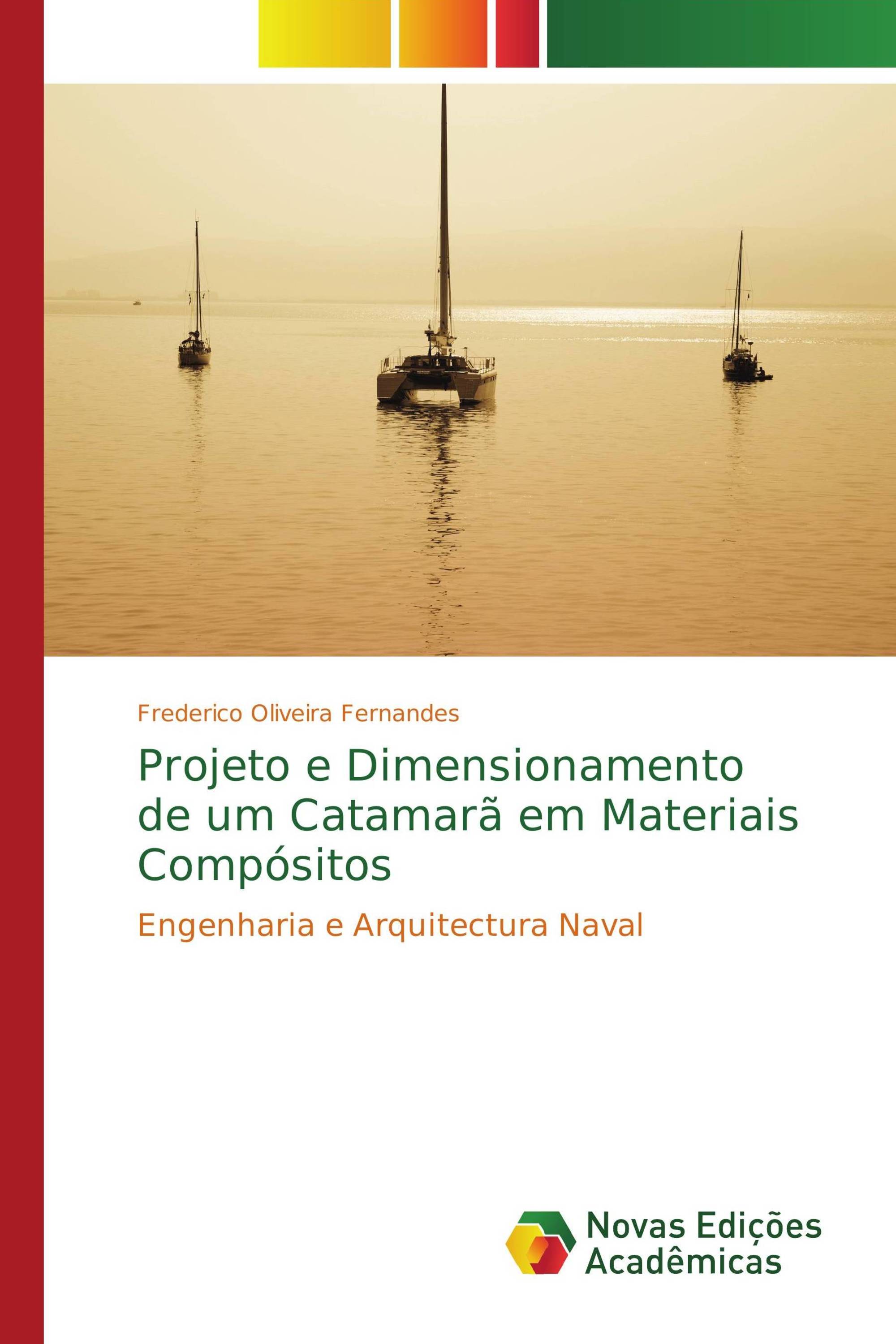 Projeto e Dimensionamento de um Catamarã em Materiais Compósitos