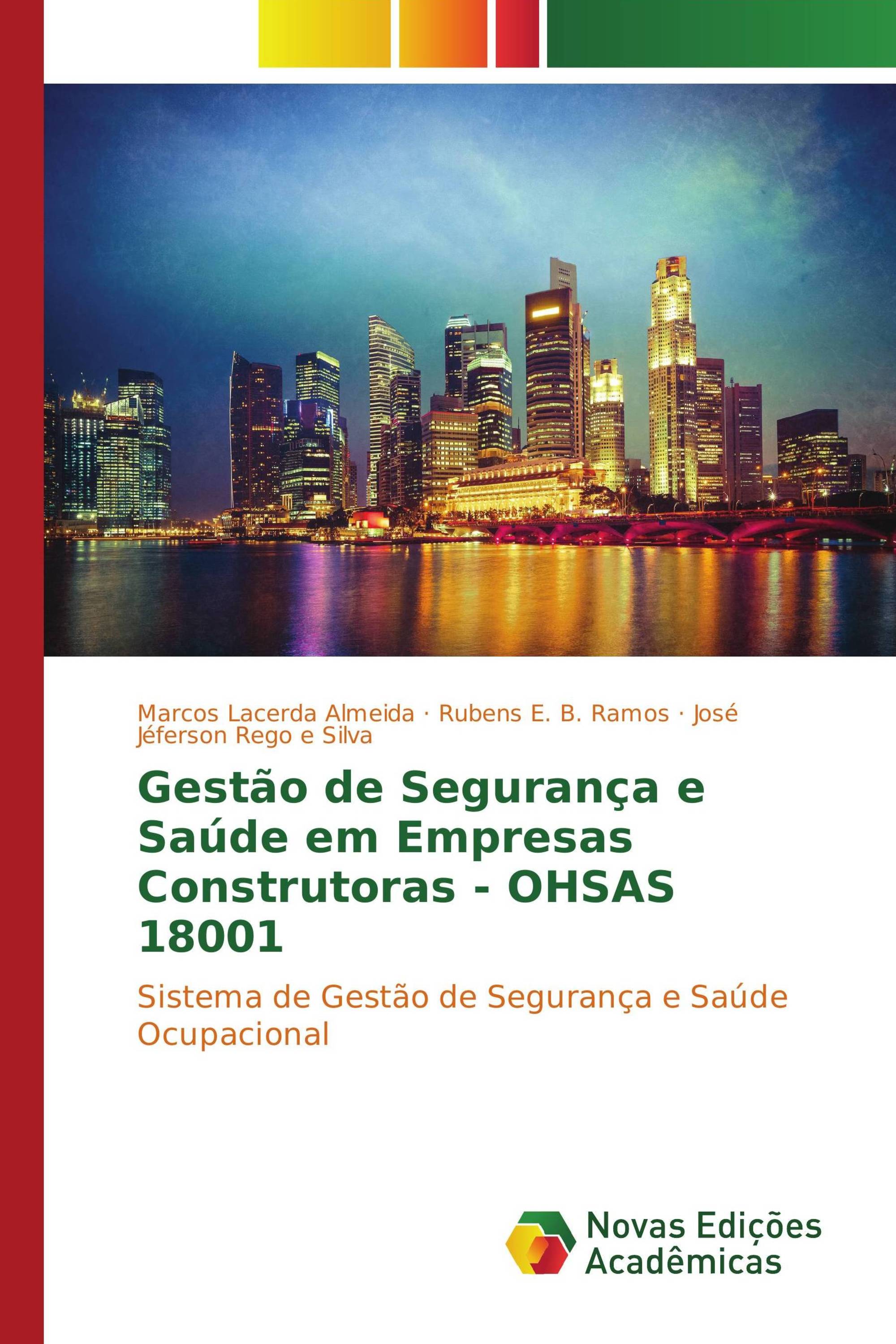 Gestão de Segurança e Saúde em Empresas Construtoras - OHSAS 18001