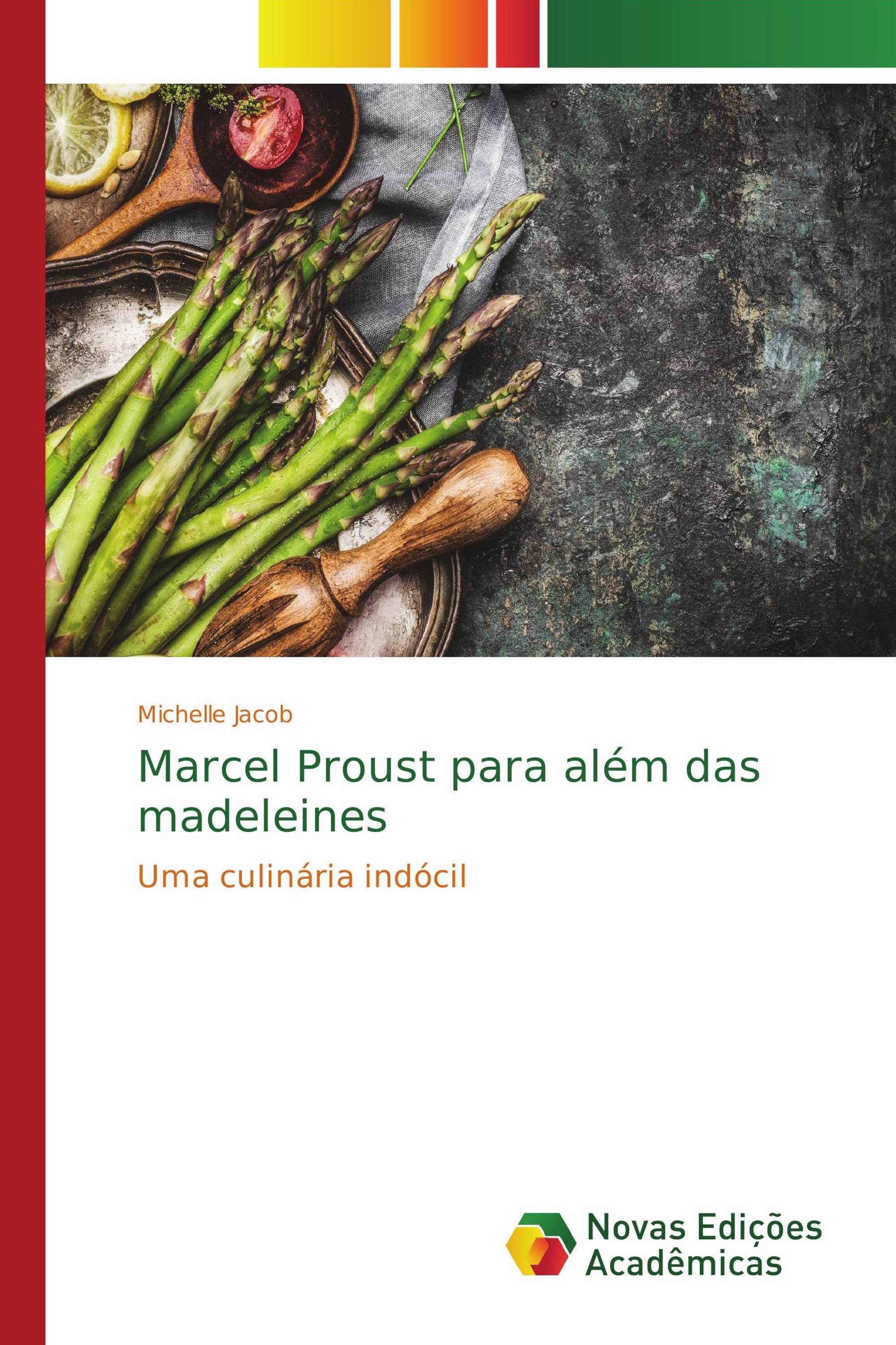 Marcel Proust para além das madeleines