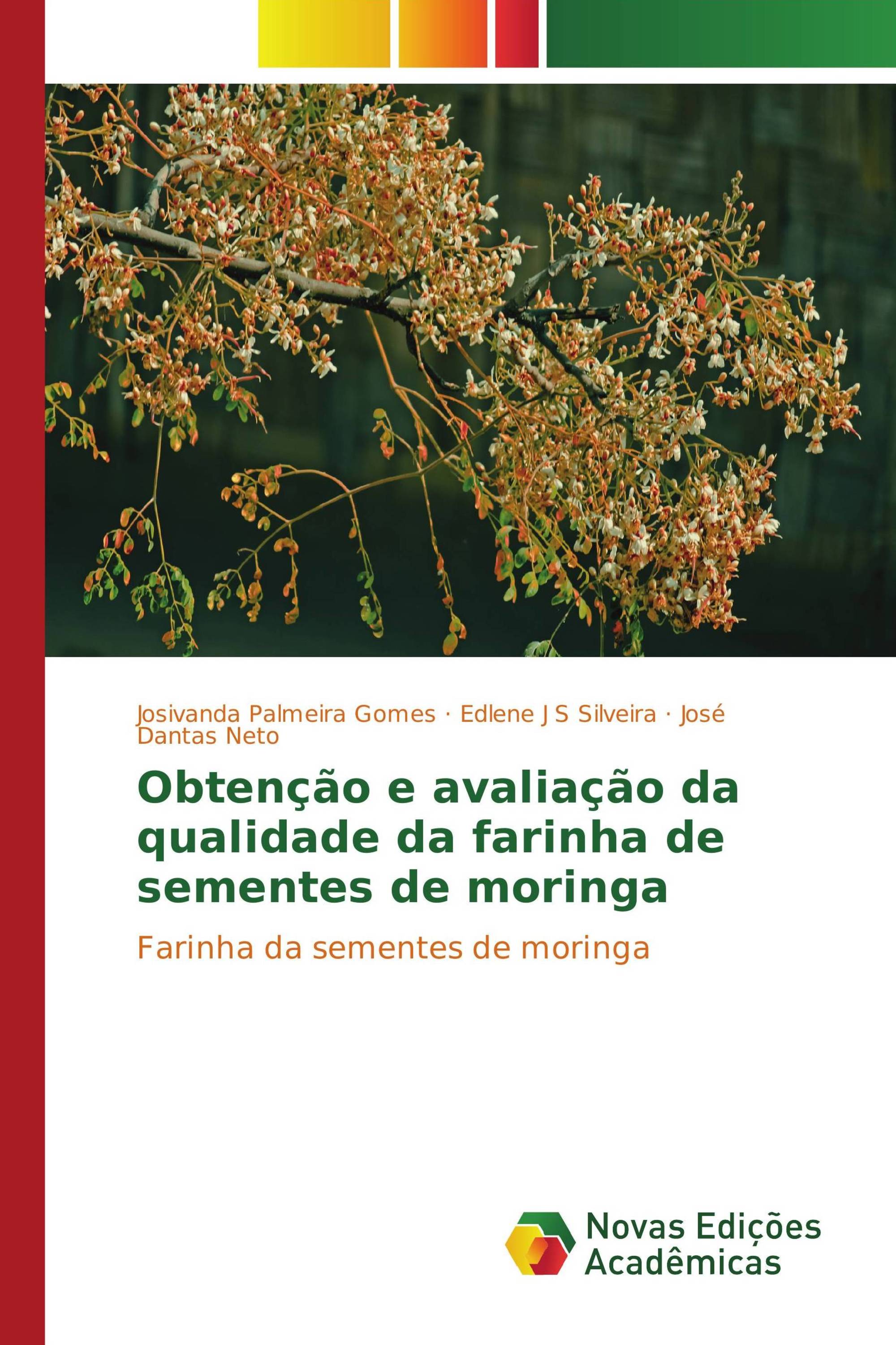 Obtenção e avaliação da qualidade da farinha de sementes de moringa