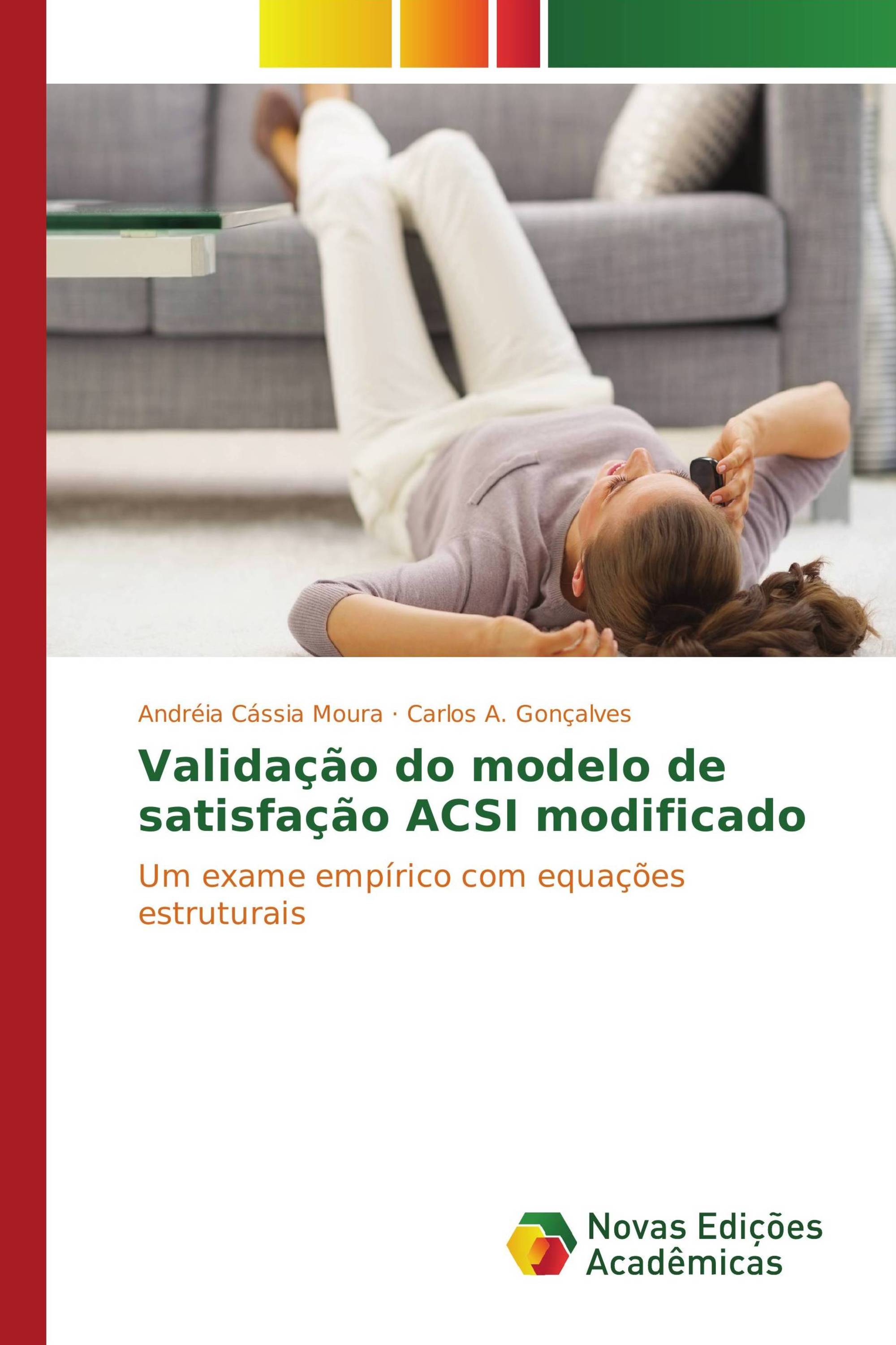 Validação do modelo de satisfação ACSI modificado