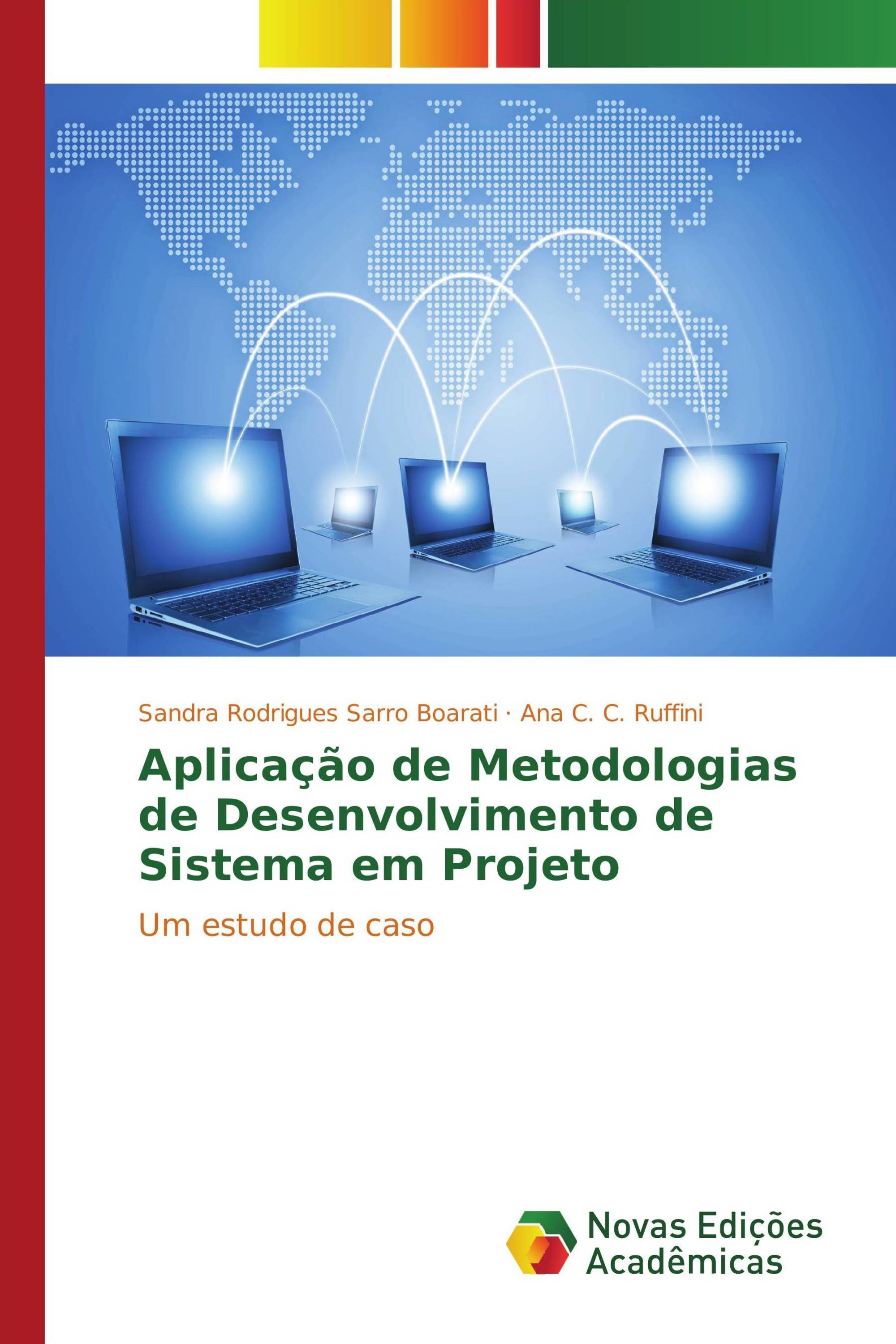 Aplicação de Metodologias de Desenvolvimento de Sistema em Projeto