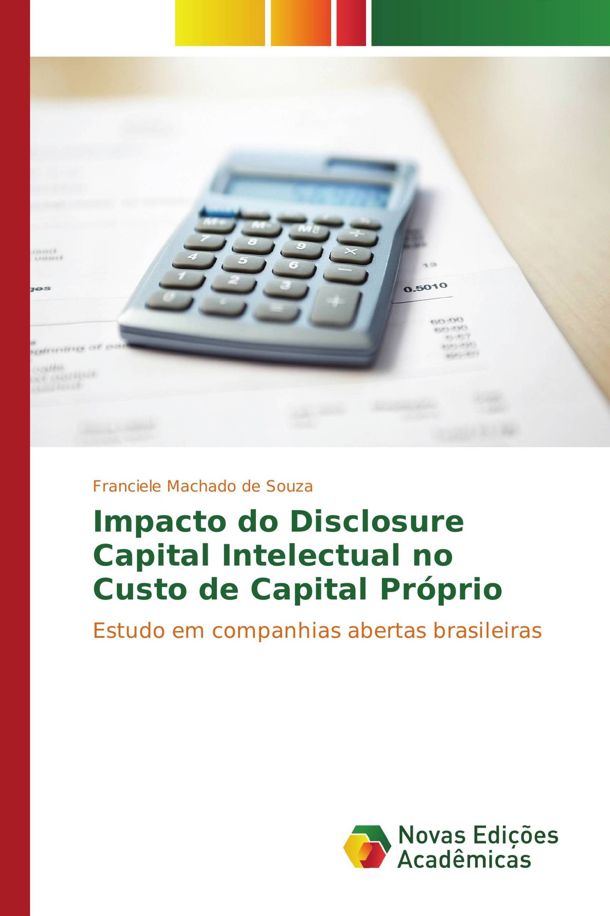 Impacto do Disclosure Capital Intelectual no Custo de Capital Próprio