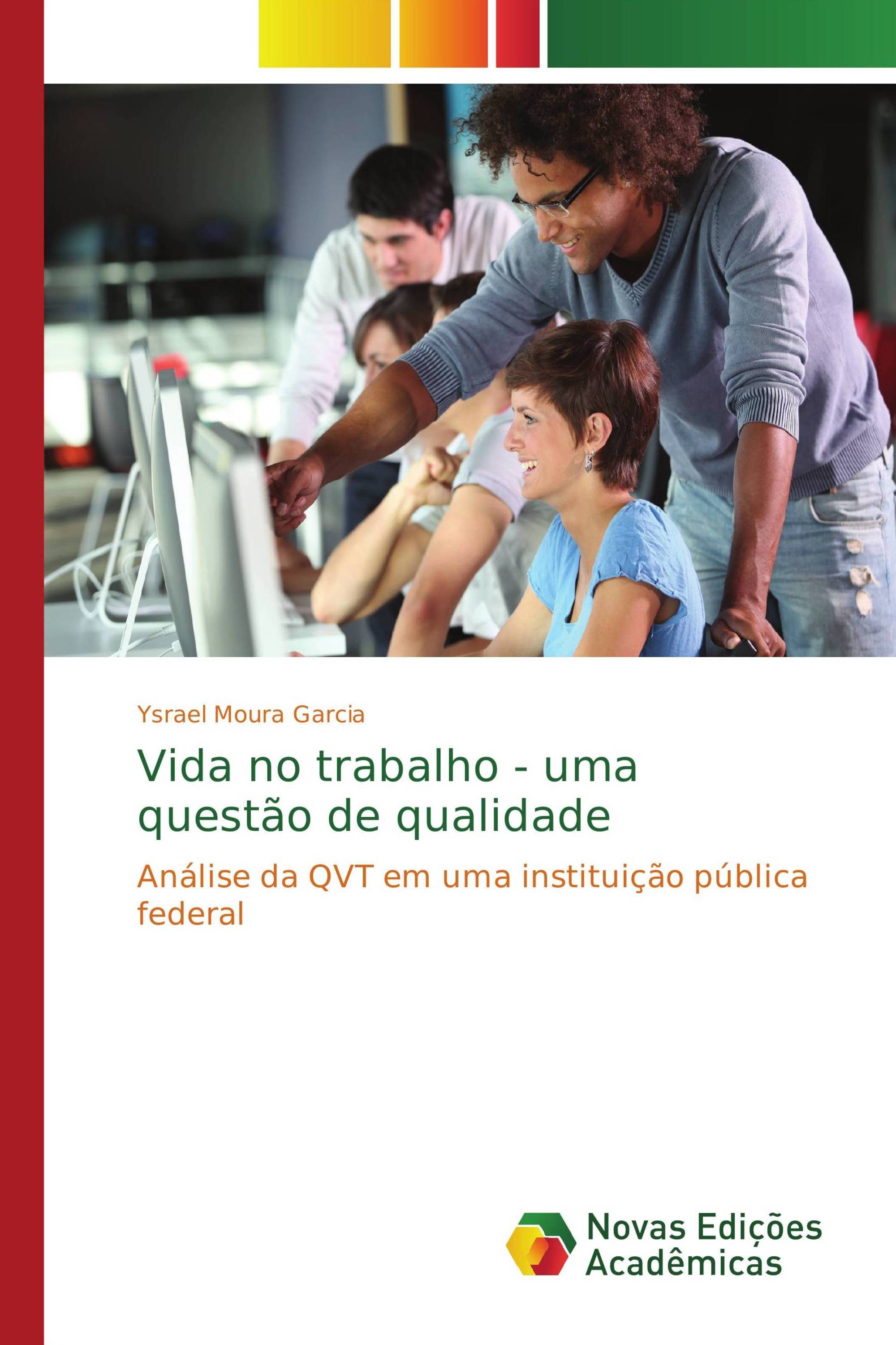 Vida no trabalho - uma questão de qualidade