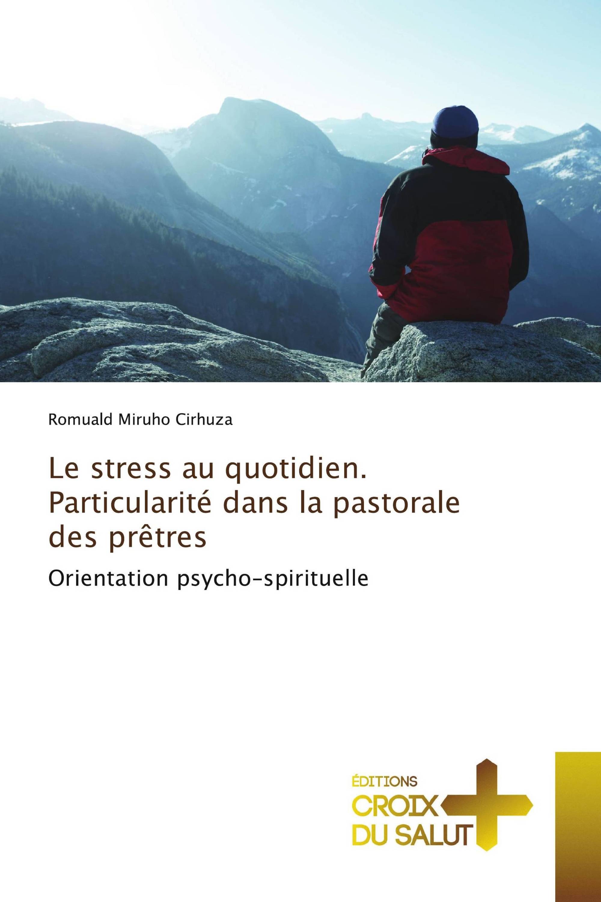 Le stress au quotidien. Particularité dans la pastorale des prêtres