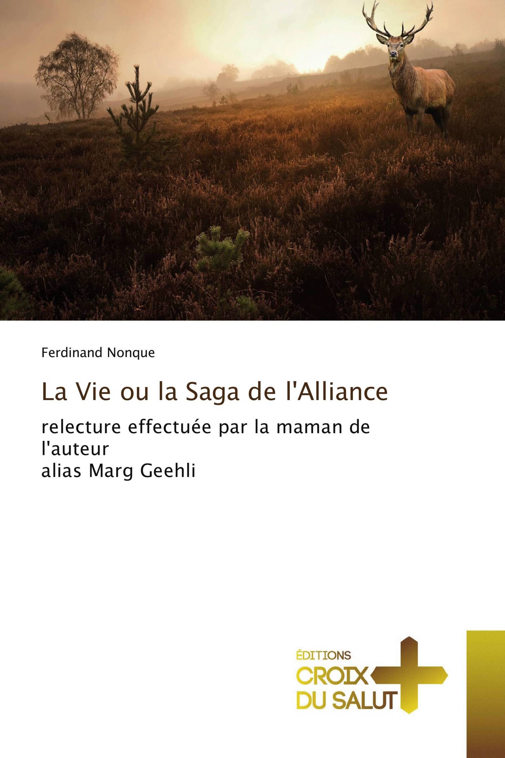 La Vie ou la Saga de l'Alliance