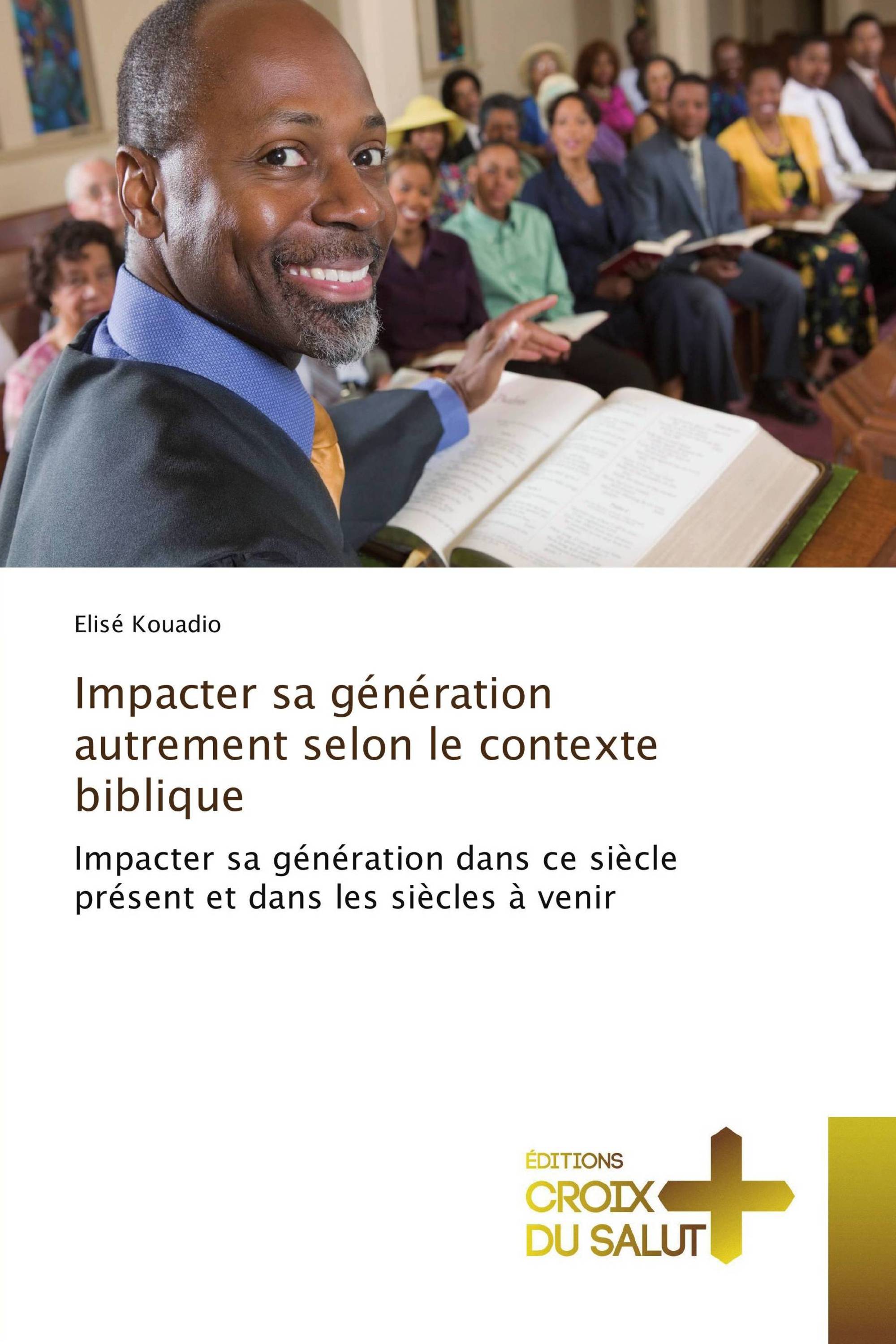 Impacter sa génération autrement selon le contexte biblique