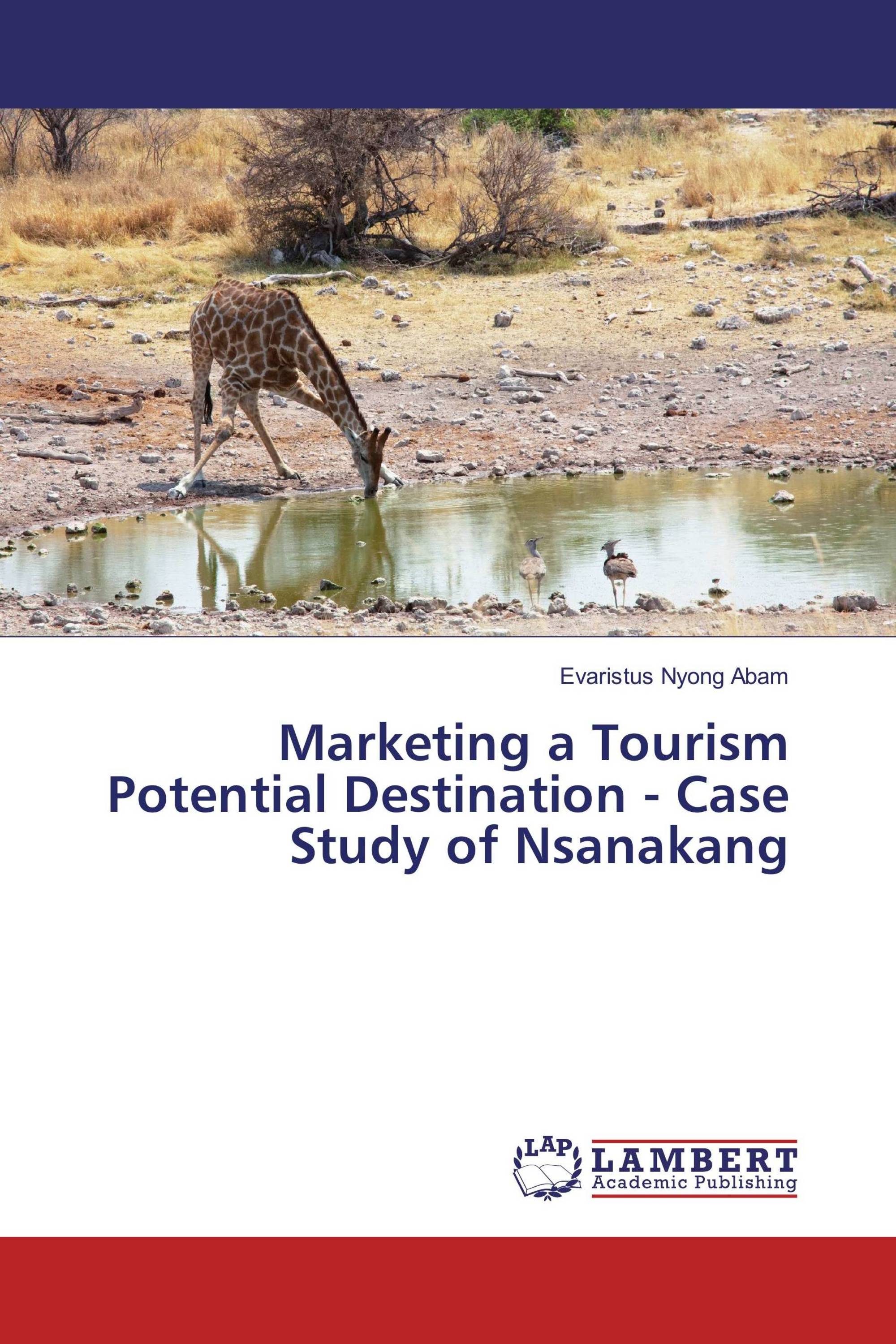 Marketing a Tourism Potential Destination - Case Study of Nsanakang