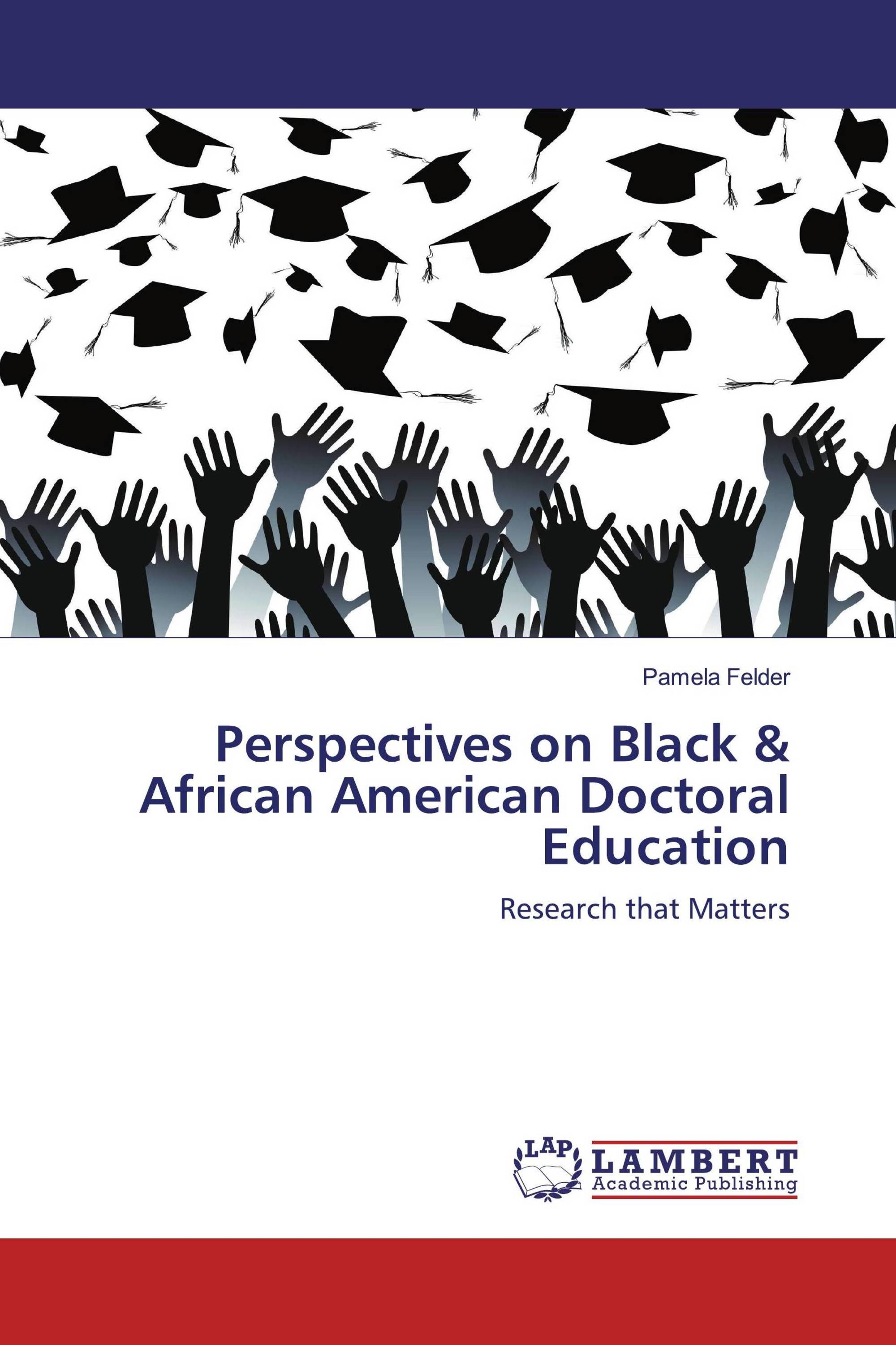 Perspectives on Black & African American Doctoral Education