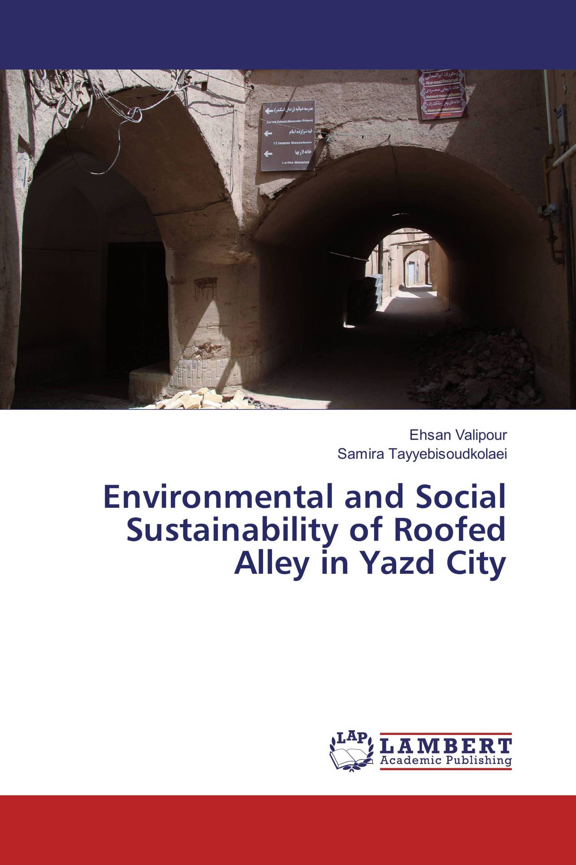 Environmental and Social Sustainability of Roofed Alley in Yazd City