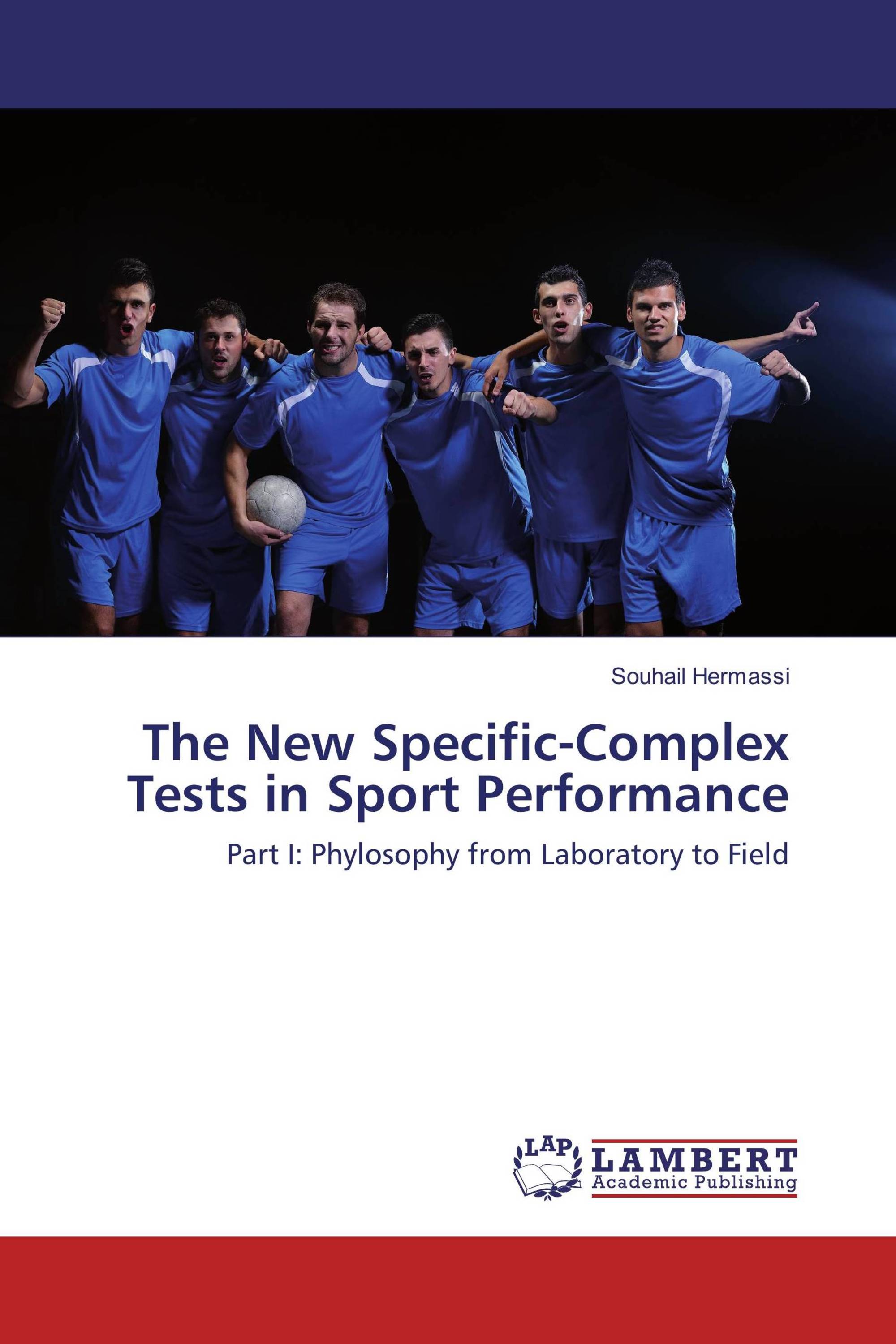 The New Specific-Complex Tests in Sport Performance