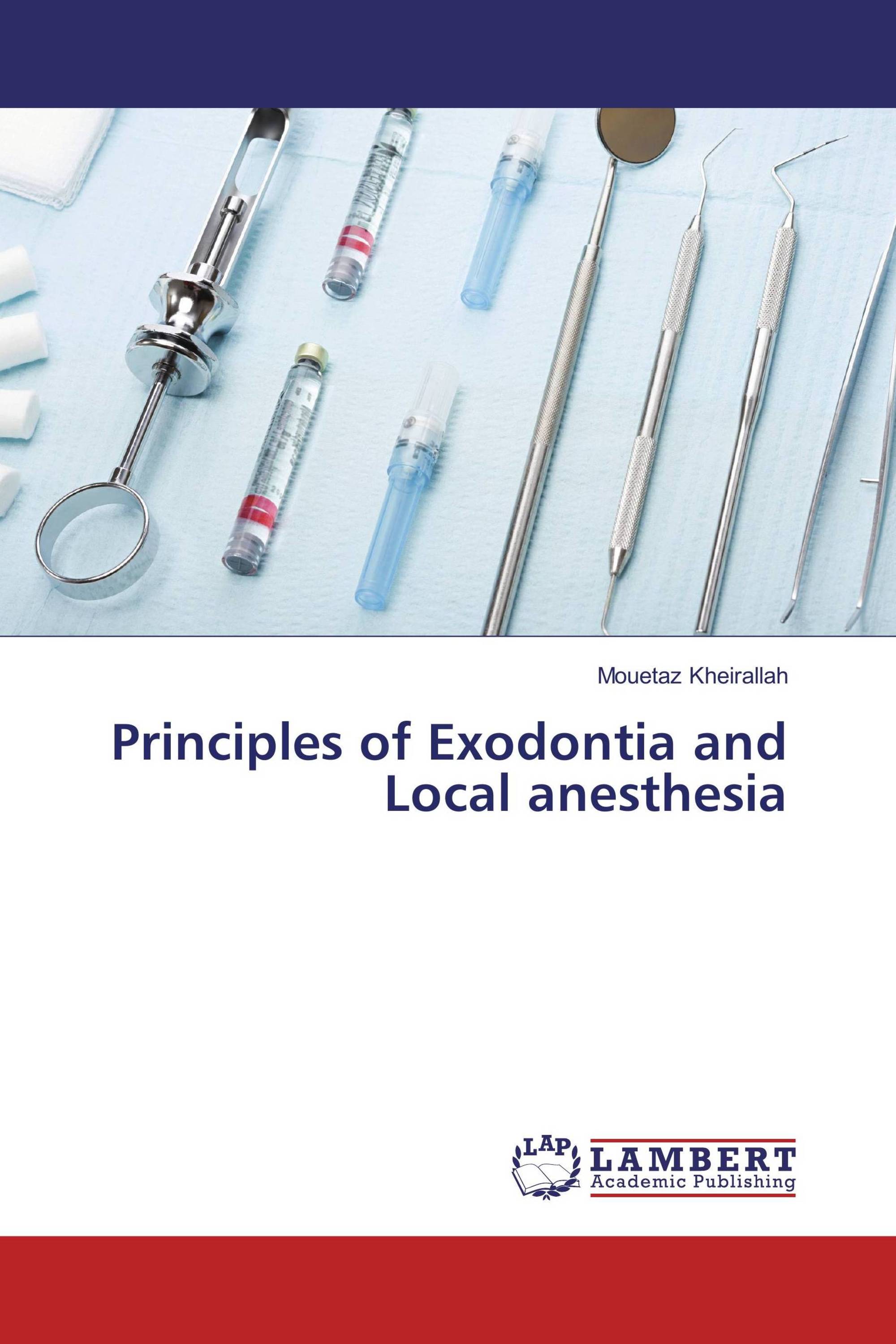 Principles of Exodontia and Local anesthesia