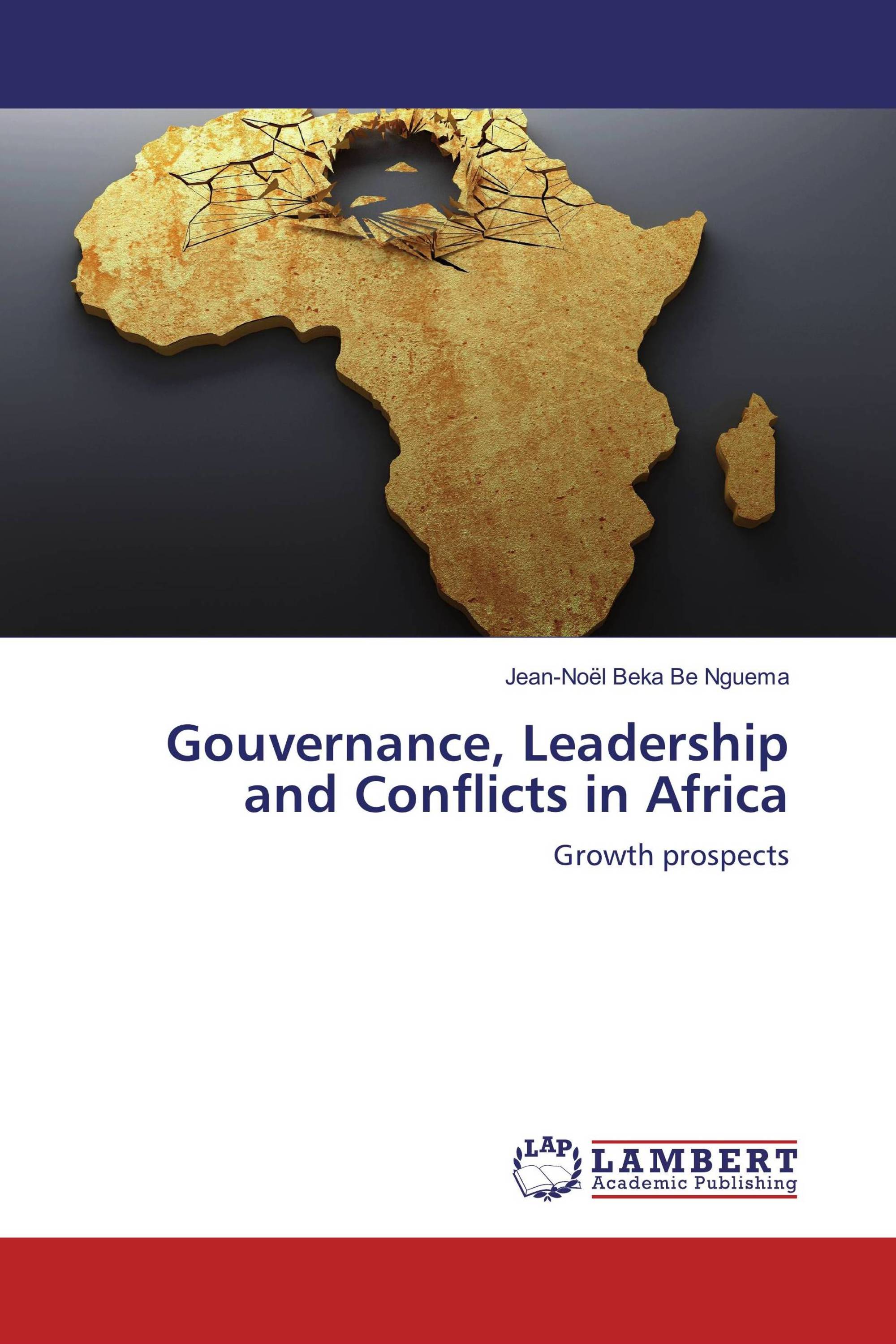 Gouvernance, Leadership and Conflicts in Africa