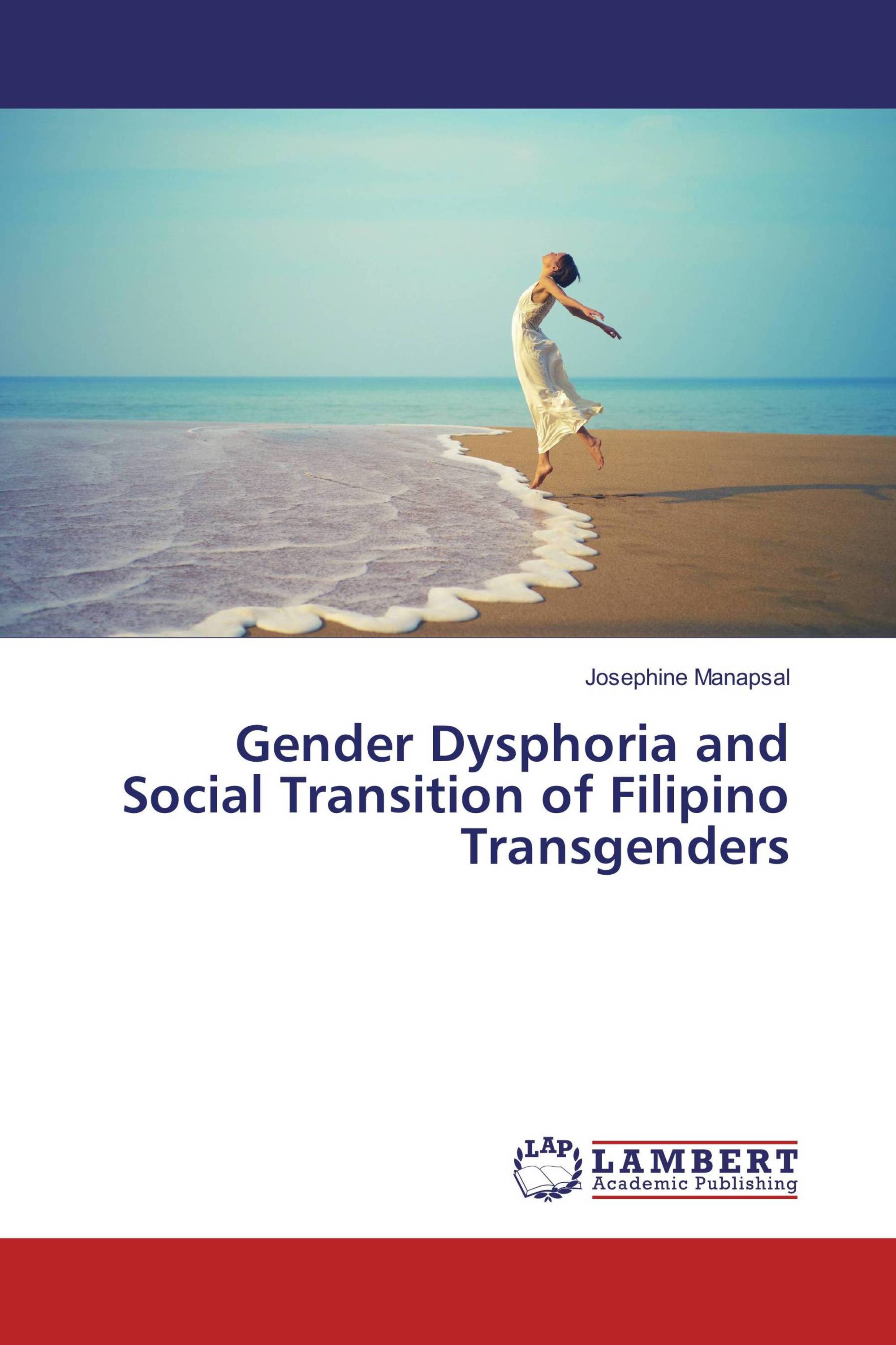 Gender Dysphoria and Social Transition of Filipino Transgenders