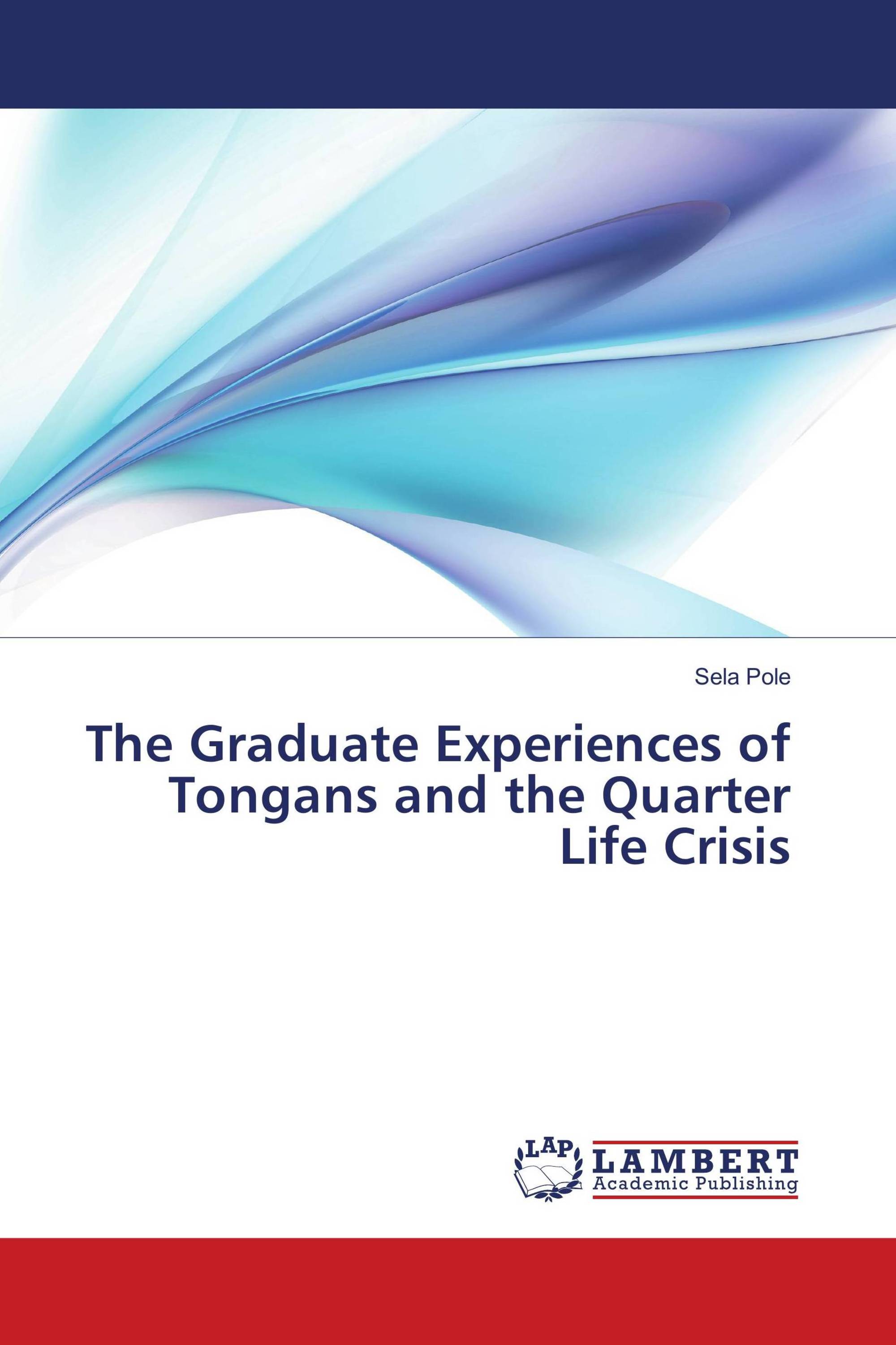 The Graduate Experiences of Tongans and the Quarter Life Crisis