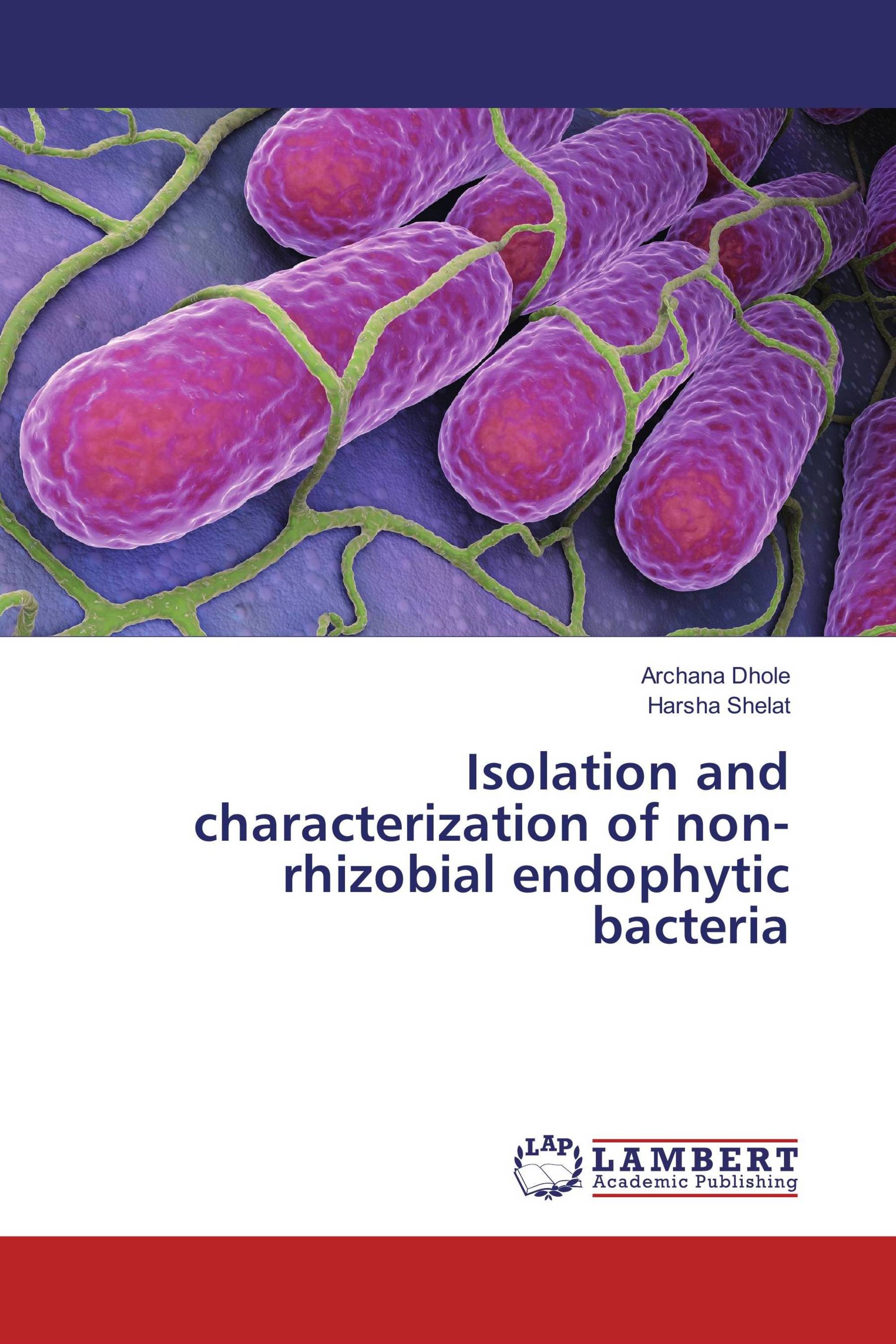 Isolation and characterization of non-rhizobial endophytic bacteria